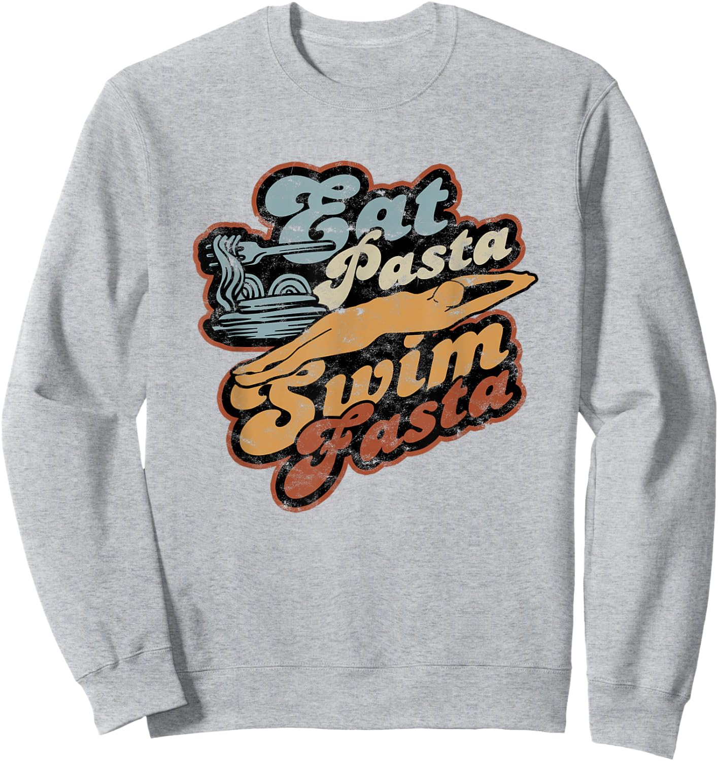 Eat Pasta Swim Fasta Swimmer - Vintage Swimming Sweatshirt - Sweatshirt | Ash