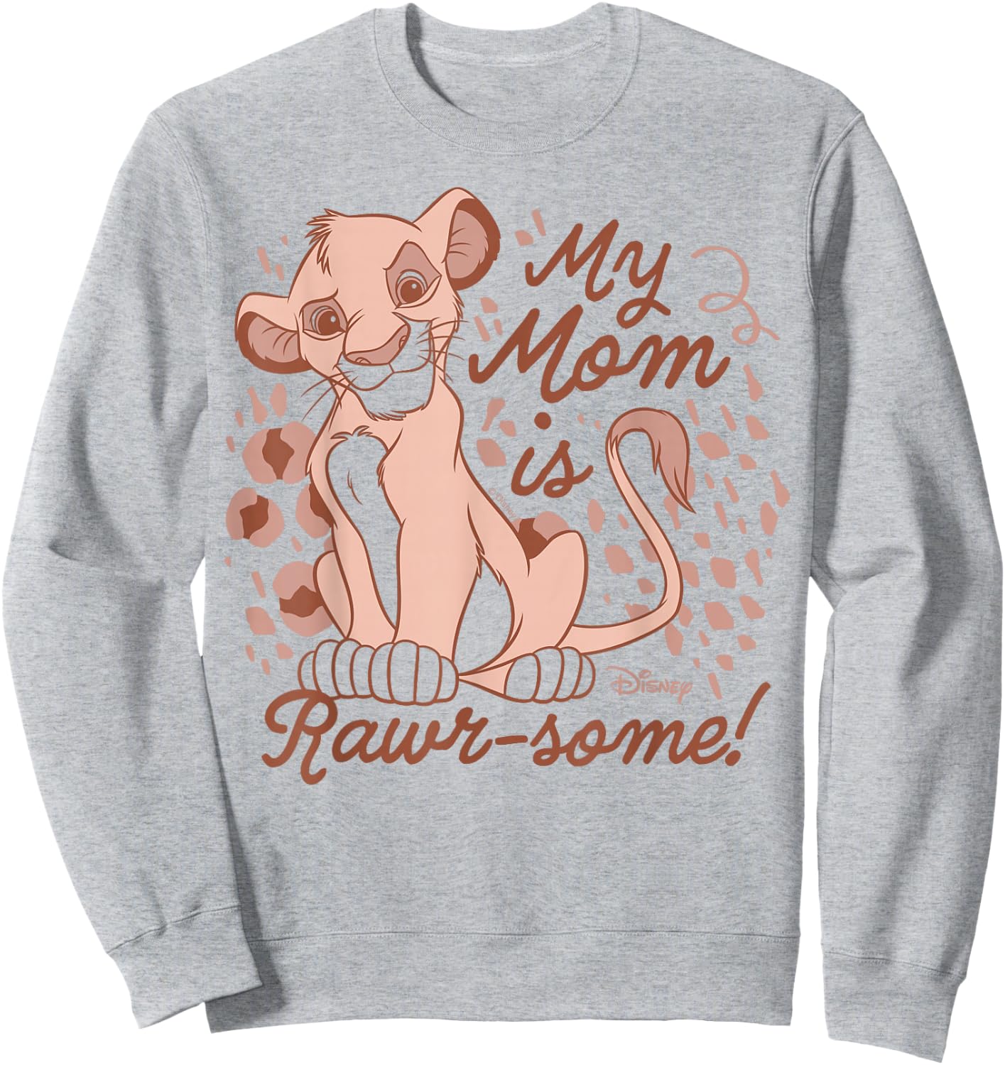 The Lion King - Simba My Mom Is Rawr-some Sweatshirt - Sweatshirt | Ash
