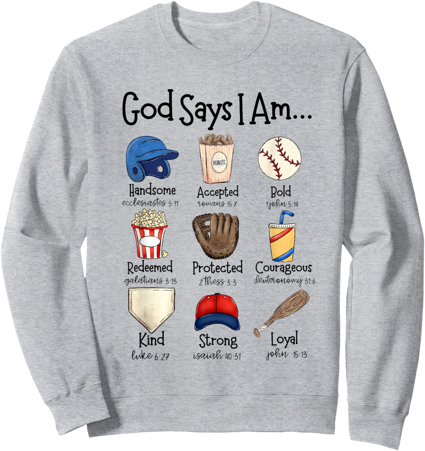 God Says I Am Baseball Christian Jesus Bible Verse Religious Sweatshirt - Sweatshirt | Ash
