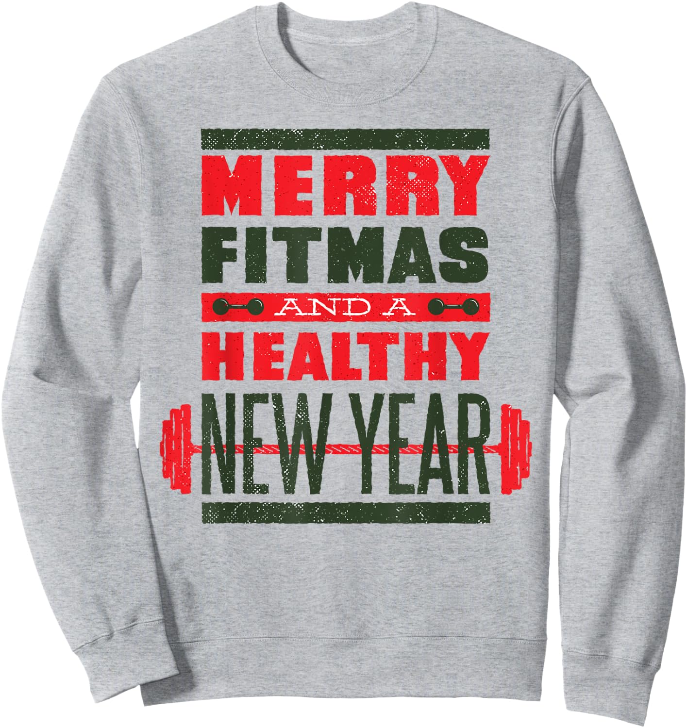 MERRY FITMAS HEALTHY NEW YEAR Christmas Goals Meme Sweatshirt - Sweatshirt | Ash
