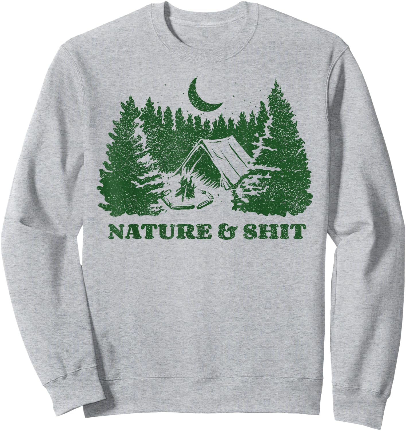 Funny Outdoor Nature & Shit Sweatshirt - Sweatshirt | Ash