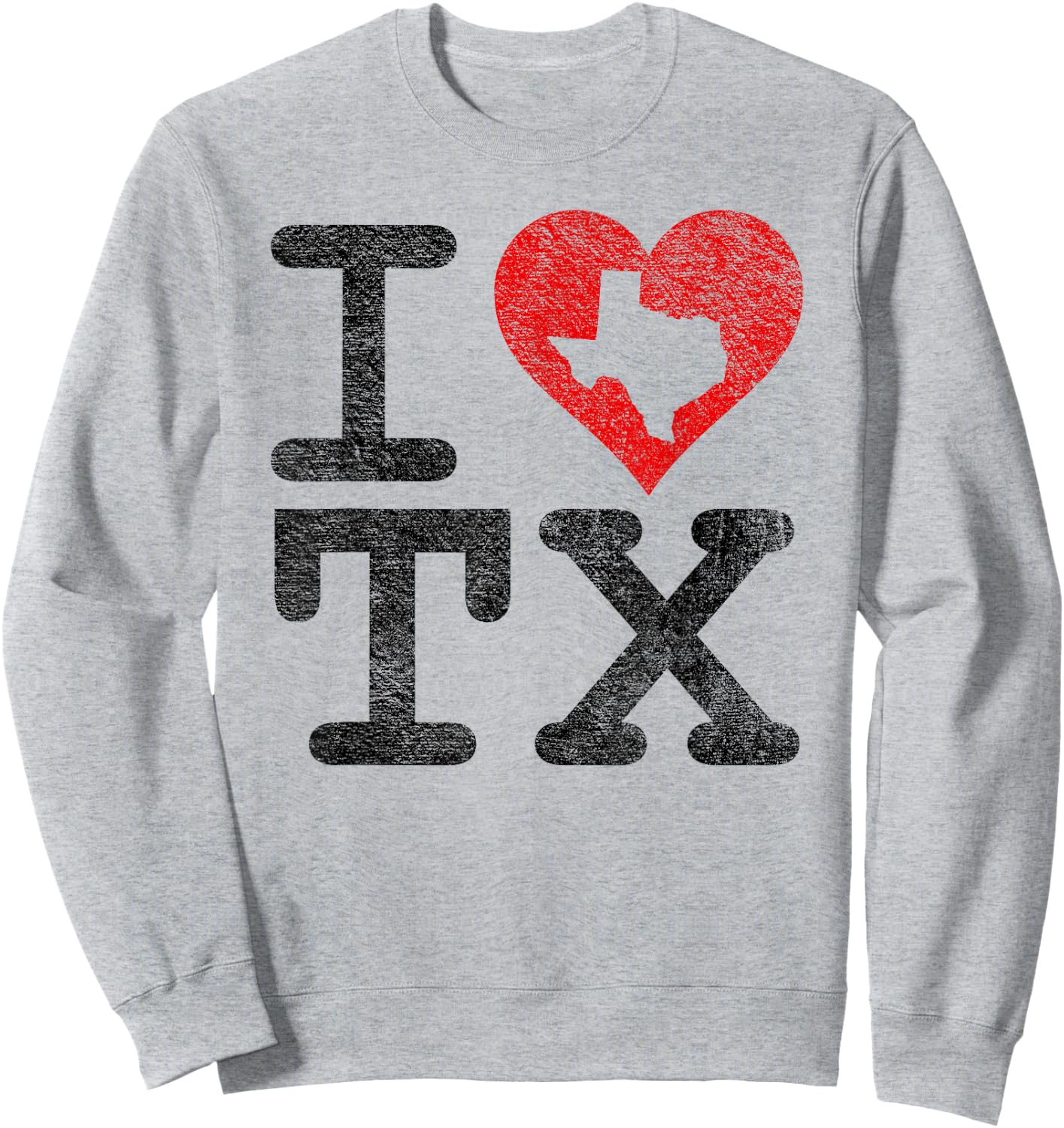 I Love Texas I Heart Tx Flag the Lonestar State Love Pride Sweatshirt - Sweatshirt | Ash