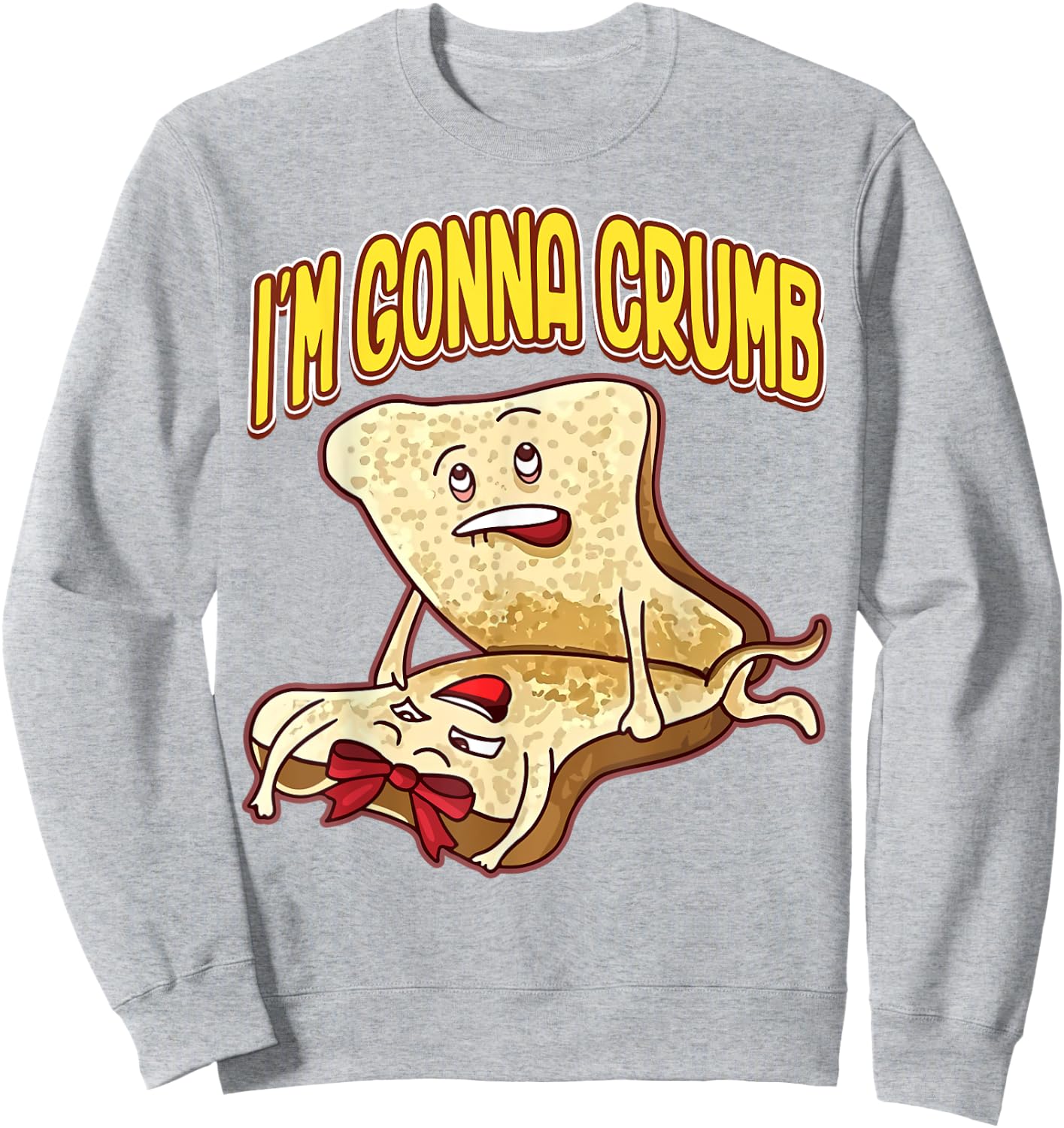 I'm Gonna Crumb Funny Bread Couple Sweatshirt - Sweatshirt | Ash