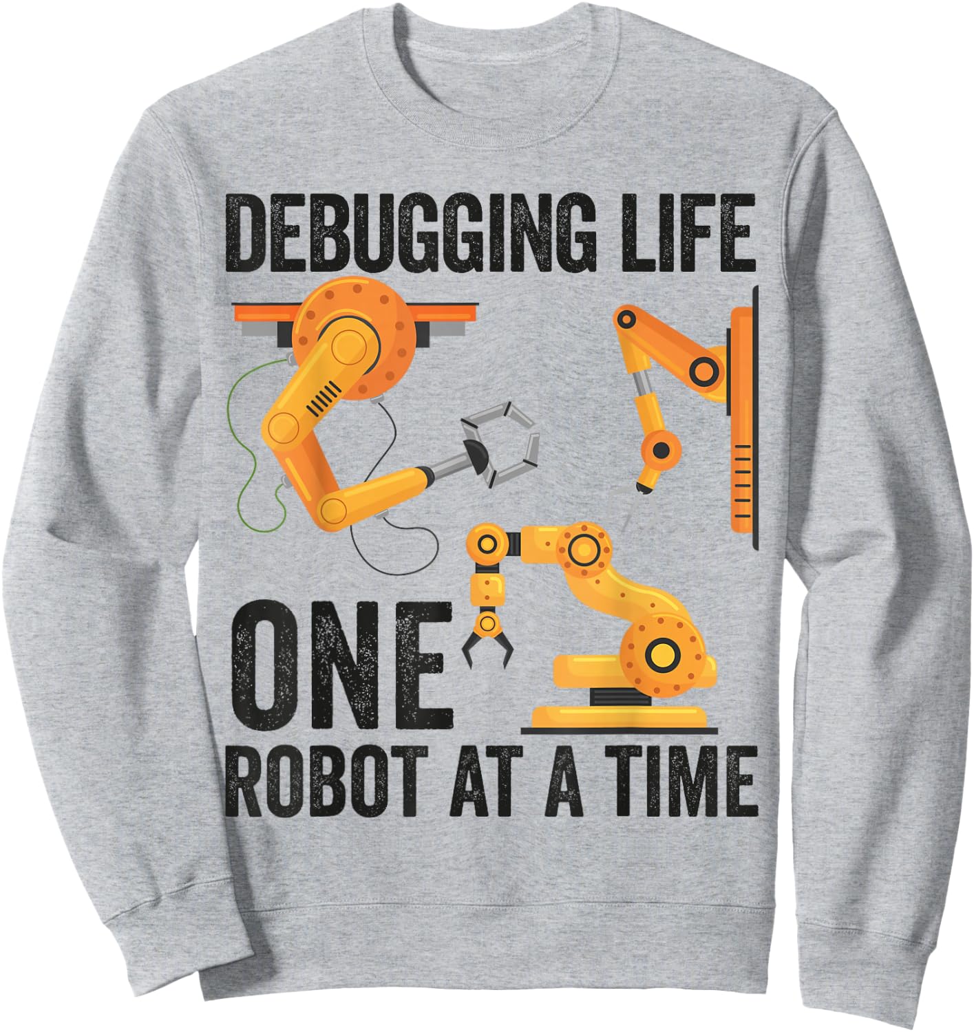 Robotics Funny Robot Engineer Men Boy Women Robotic Coach Sweatshirt - Sweatshirt | Ash