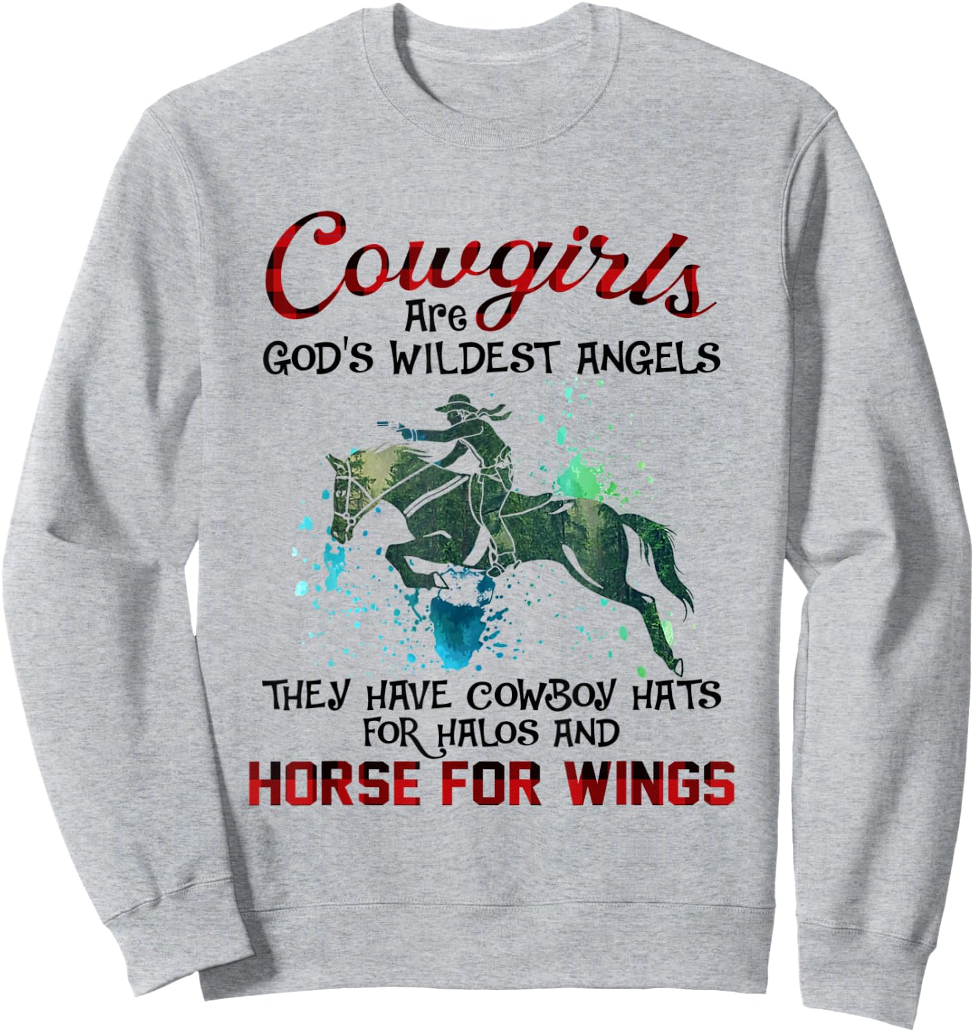 Cowgirls Are God's Wildest Angels Horse Lover Country Sweatshirt - Sweatshirt | Ash