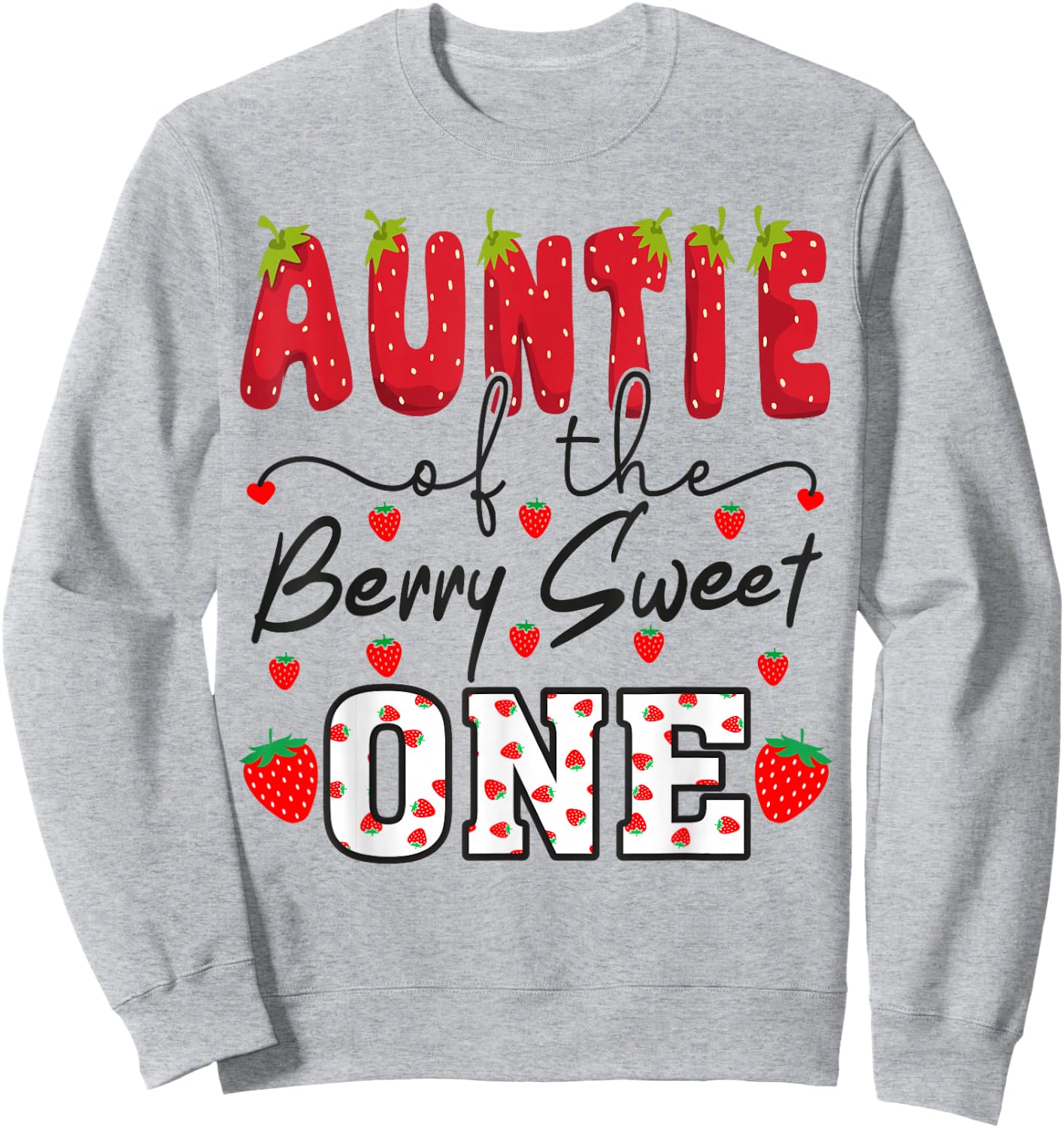 Auntie of The Berry Sweet One Strawberry Aunt Sweatshirt - Sweatshirt | Ash