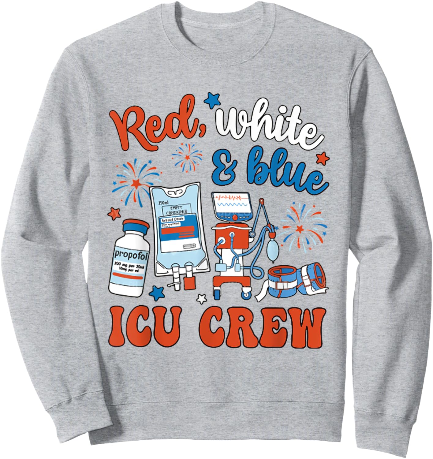 Red White Blue ICU Crew 4th July Intensive Care Unit Nursing Sweatshirt - Sweatshirt | Ash