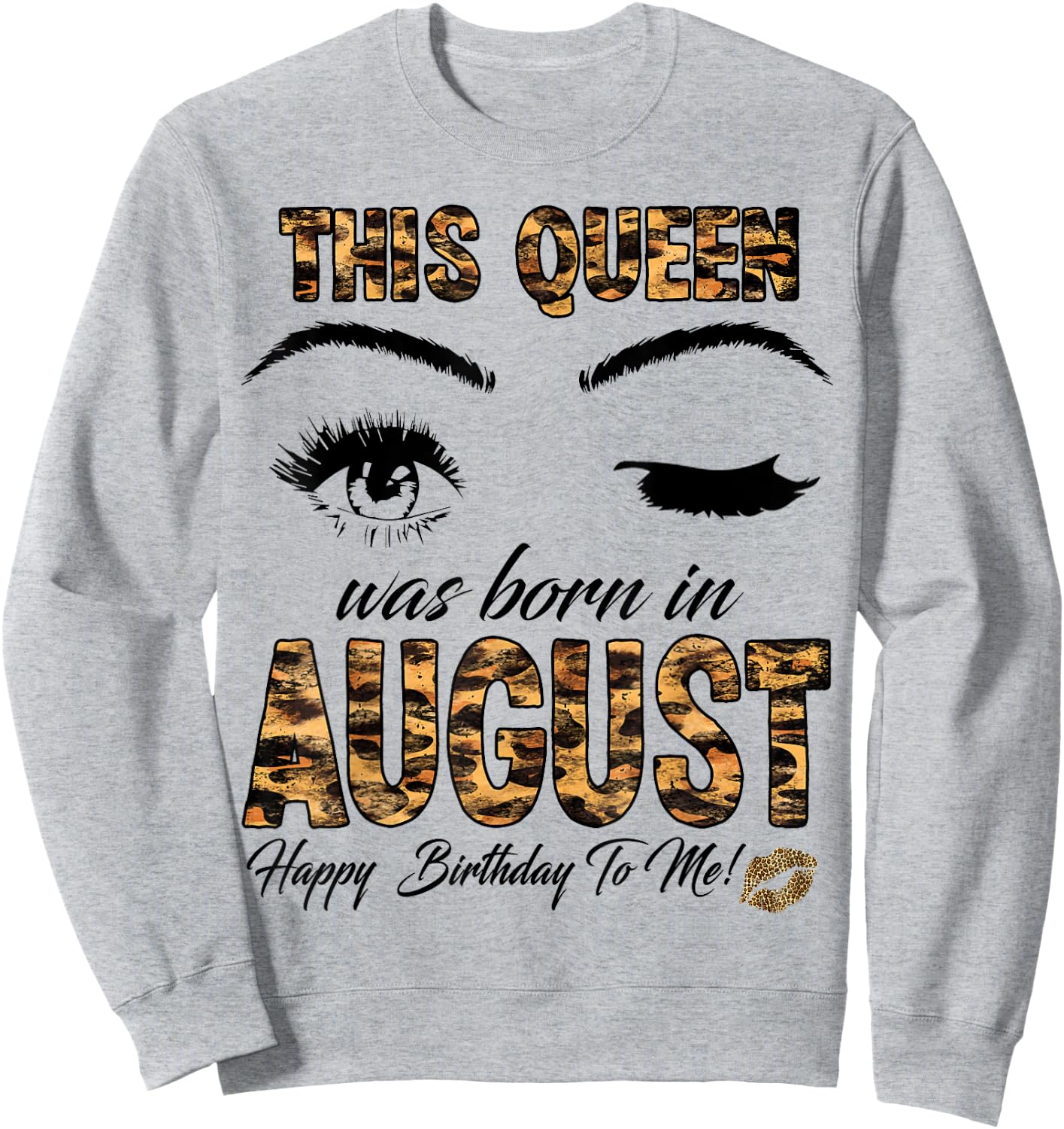 Leopard This Queen Was Born In August Happy Birthday Sweatshirt - Sweatshirt | Ash
