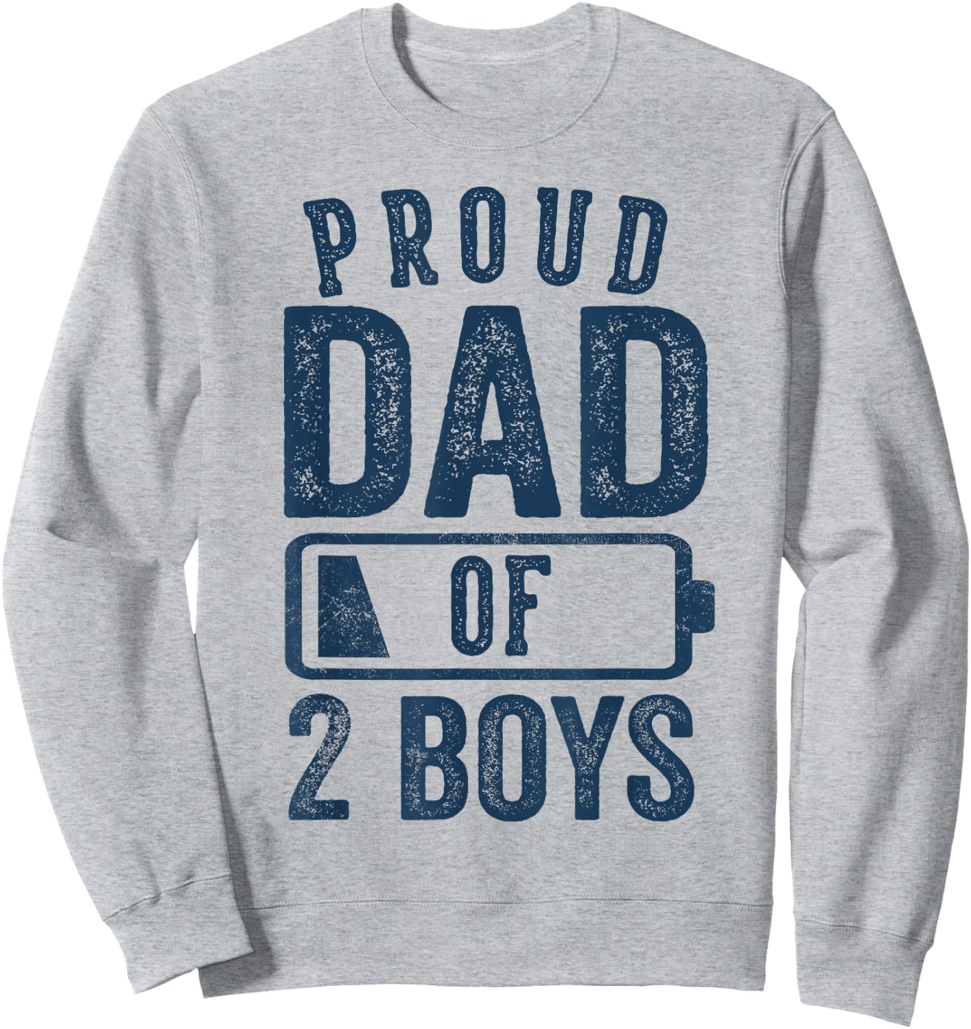 Proud Dad of 2 Boys Gifts Daddy of Two Sons Sweatshirt - Sweatshirt | Ash