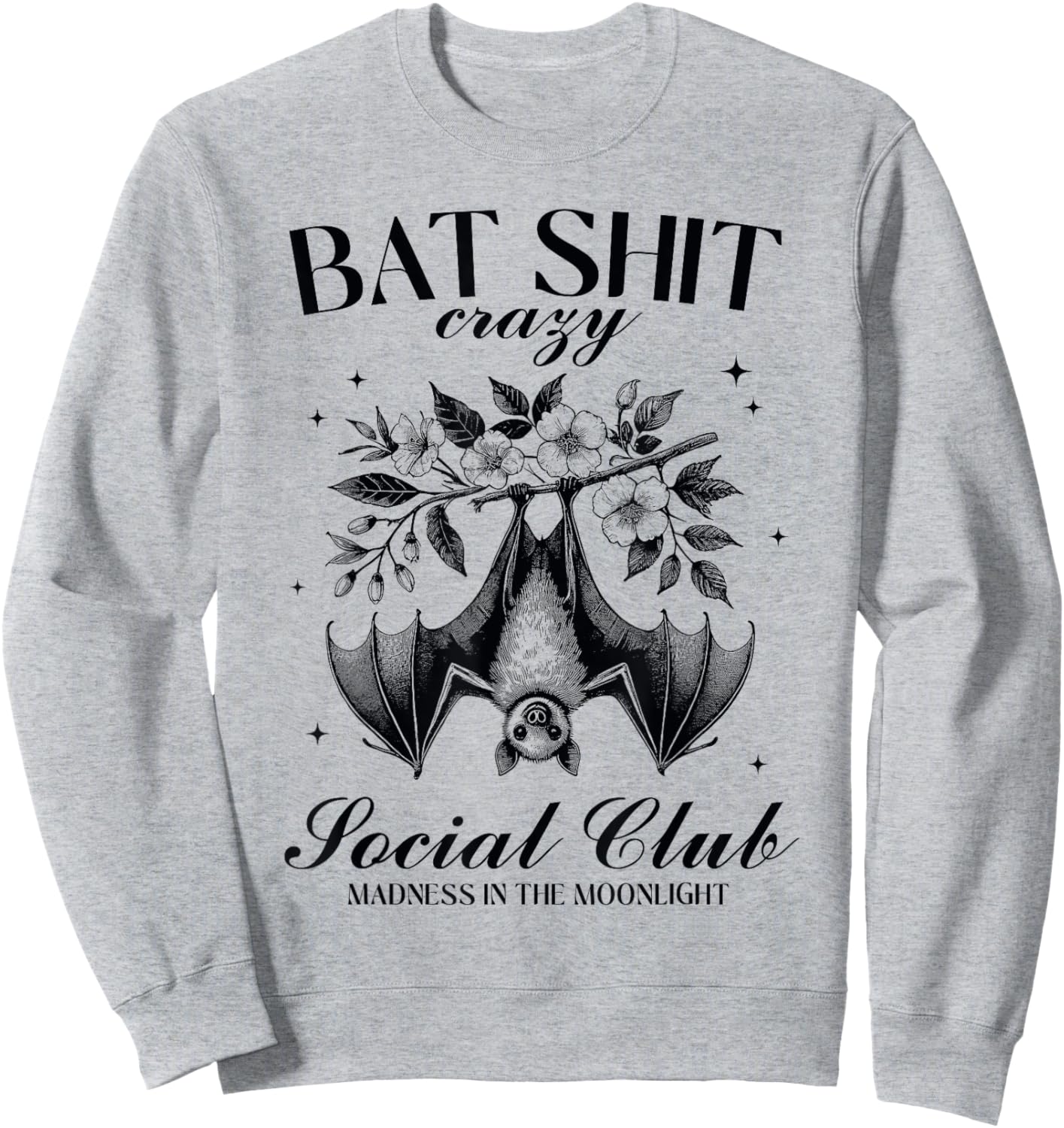Bat Shit Crazy Social Club Madness In The Moonlight Sweatshirt - Sweatshirt | Ash