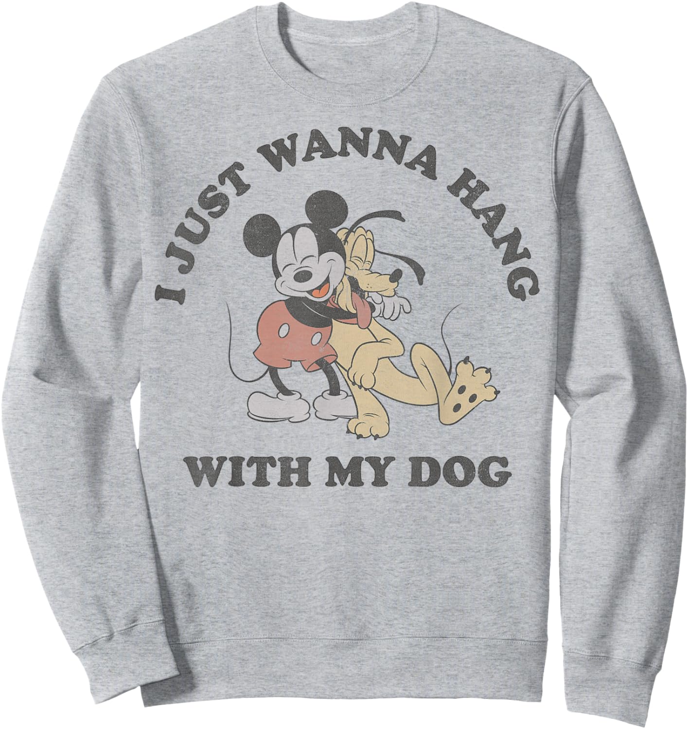 Disney Mickey And Friends I Just Want To Hang With My Dog Sweatshirt - Sweatshirt | Ash