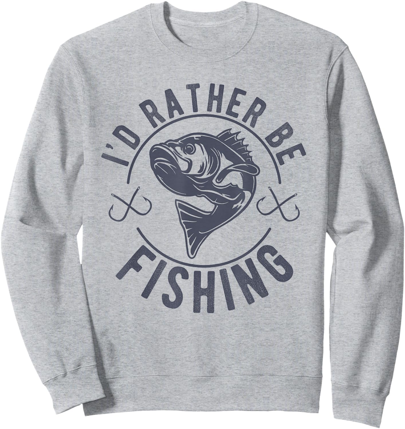 I’d Rather Be Fishing, Funny Fishing Saying Graphic Novelty Sweatshirt - Sweatshirt | Ash