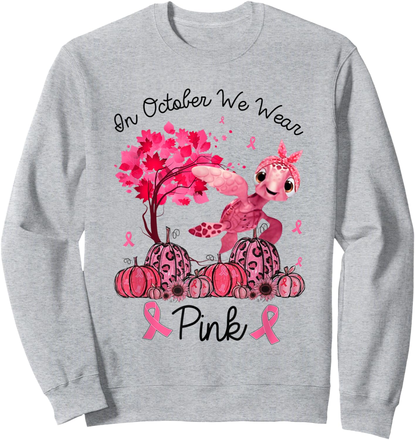 In October We Wear Pink Turtle Breast Cancer Awareness Gifts Sweatshirt - Sweatshirt | Ash
