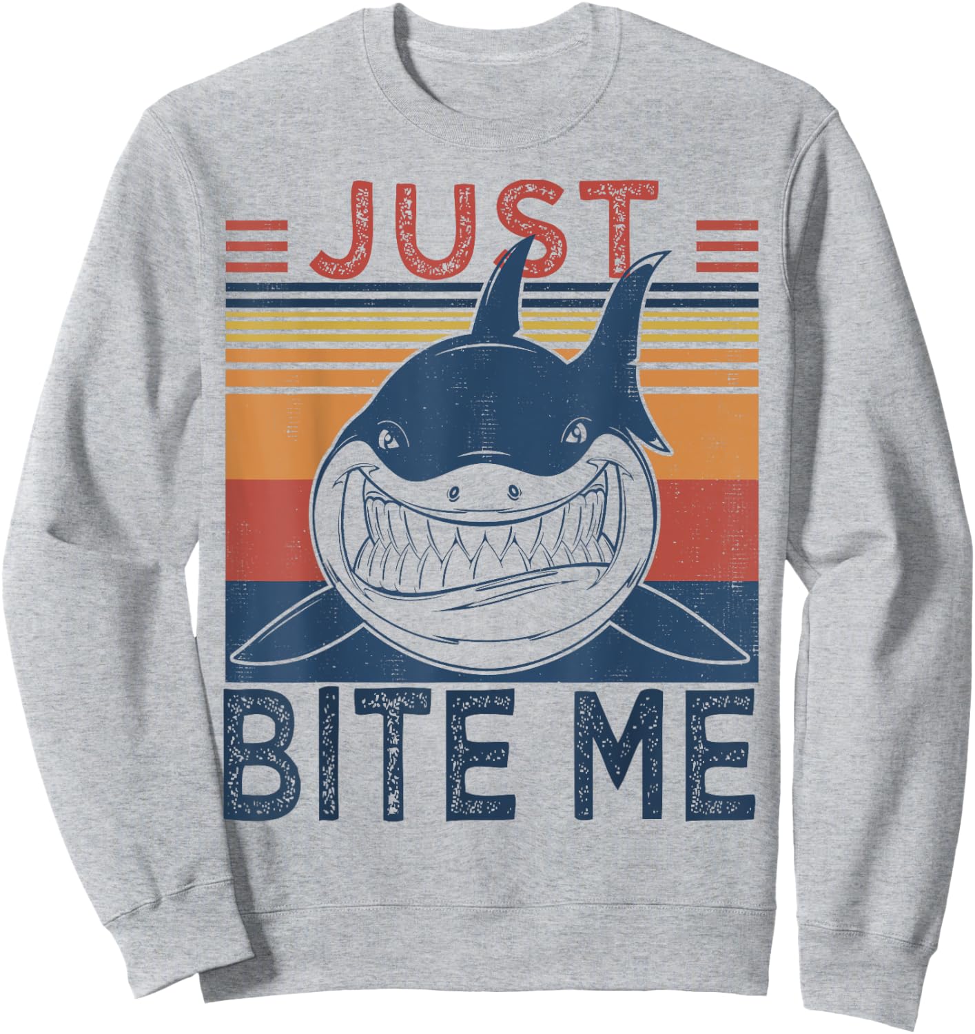 Just Bite Me | Funny Fishing Cool Shark Sweatshirt - Sweatshirt | Ash