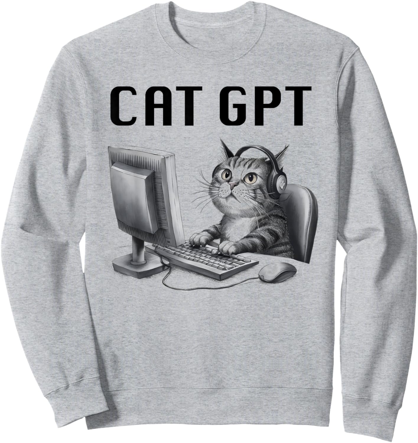 CAT GPT Funny AI Cat - Computer Chat Bot Humorous Kitty Pun Sweatshirt - Sweatshirt | Ash