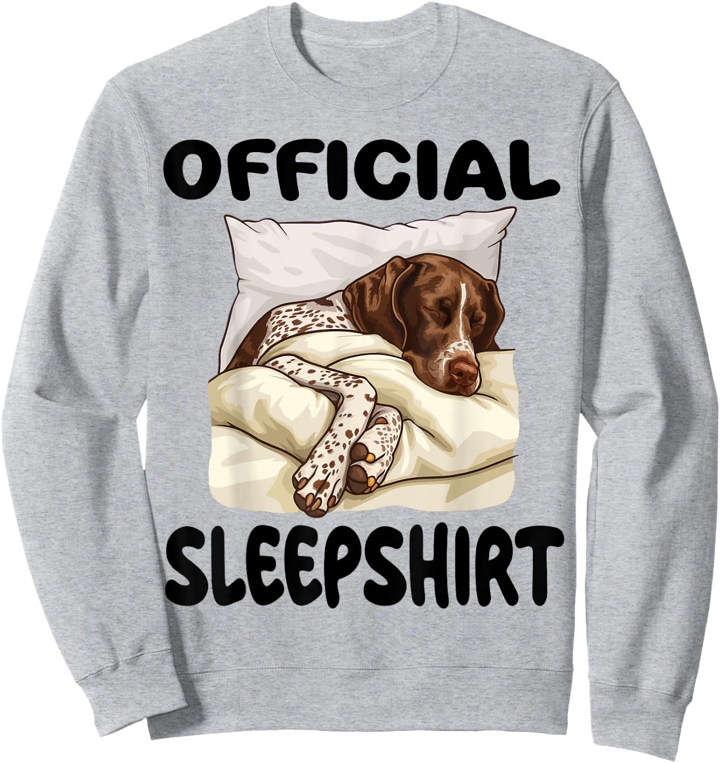 German Shorthaired Pointer Dog Official Sleepshirt Pajamas Sweatshirt - Sweatshirt | Ash