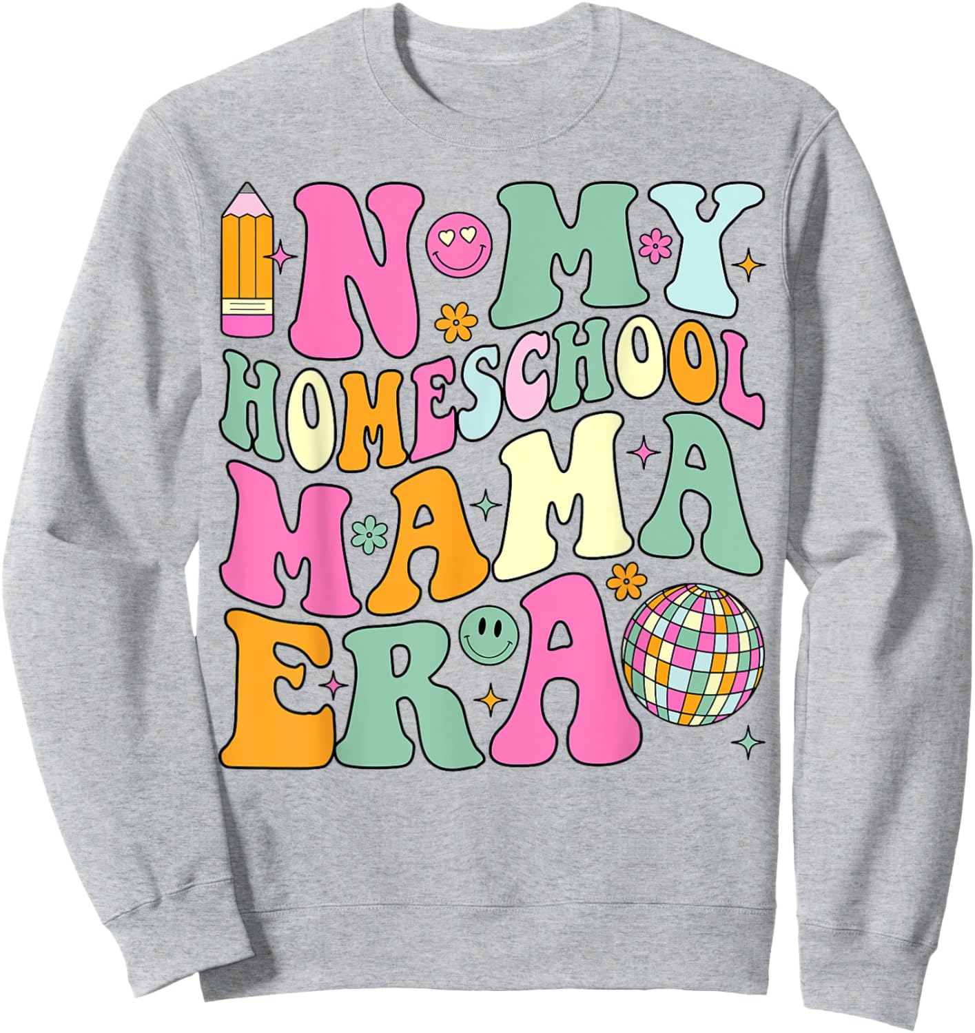 In My Homeschool Mama Era Groovy Back to School Mom Sweatshirt - Sweatshirt | Ash