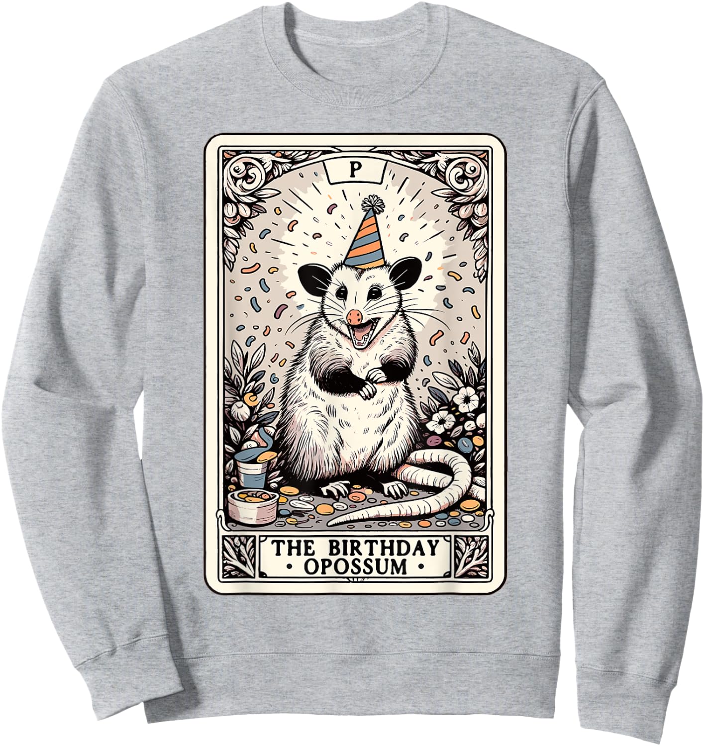 The Birthday Opossum Tarot Card Opossum Sweatshirt - Sweatshirt | Ash