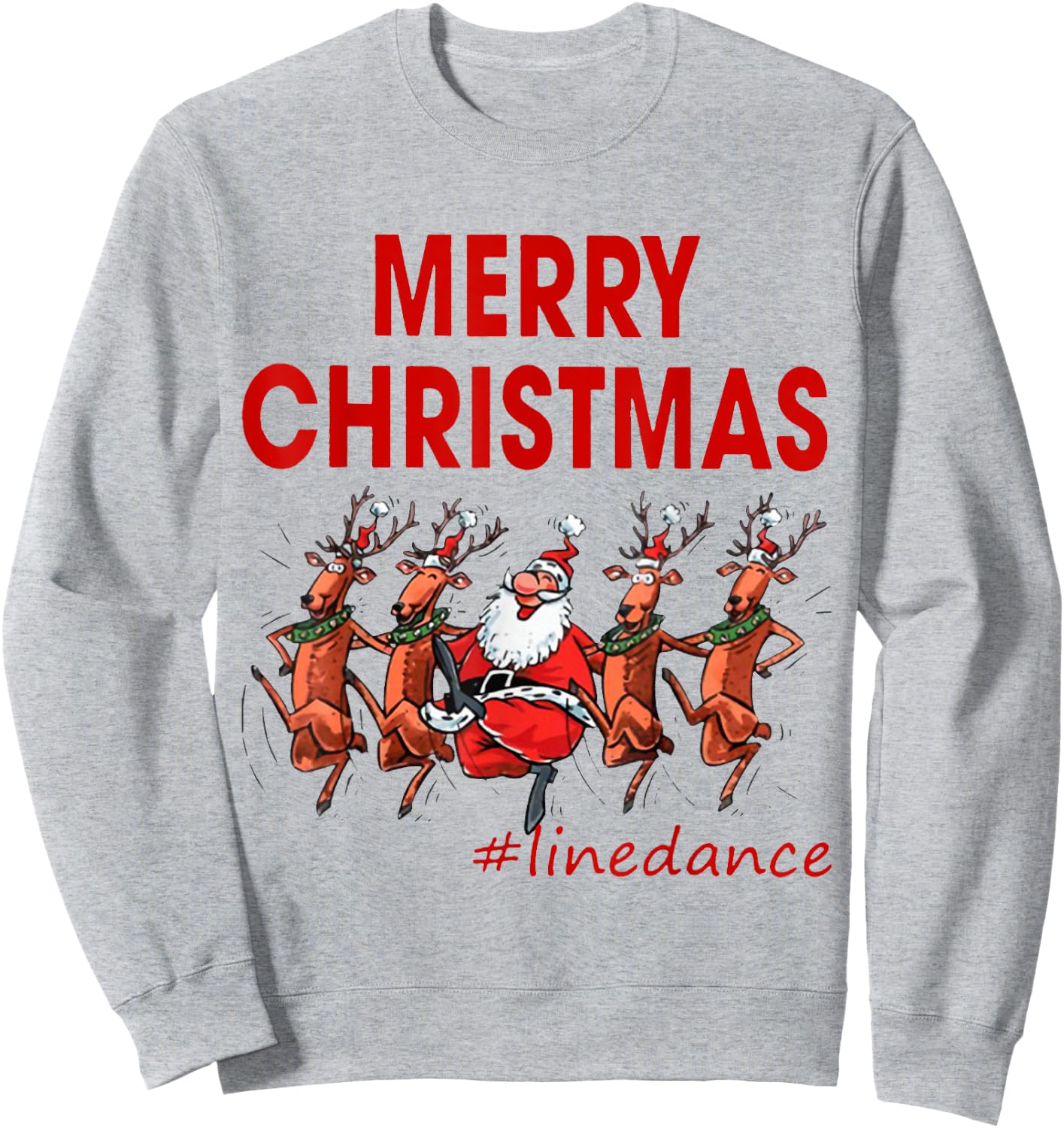 Merry Christmas Linedance Line Dance Santa Claus & Reindeer Sweatshirt - Sweatshirt | Ash