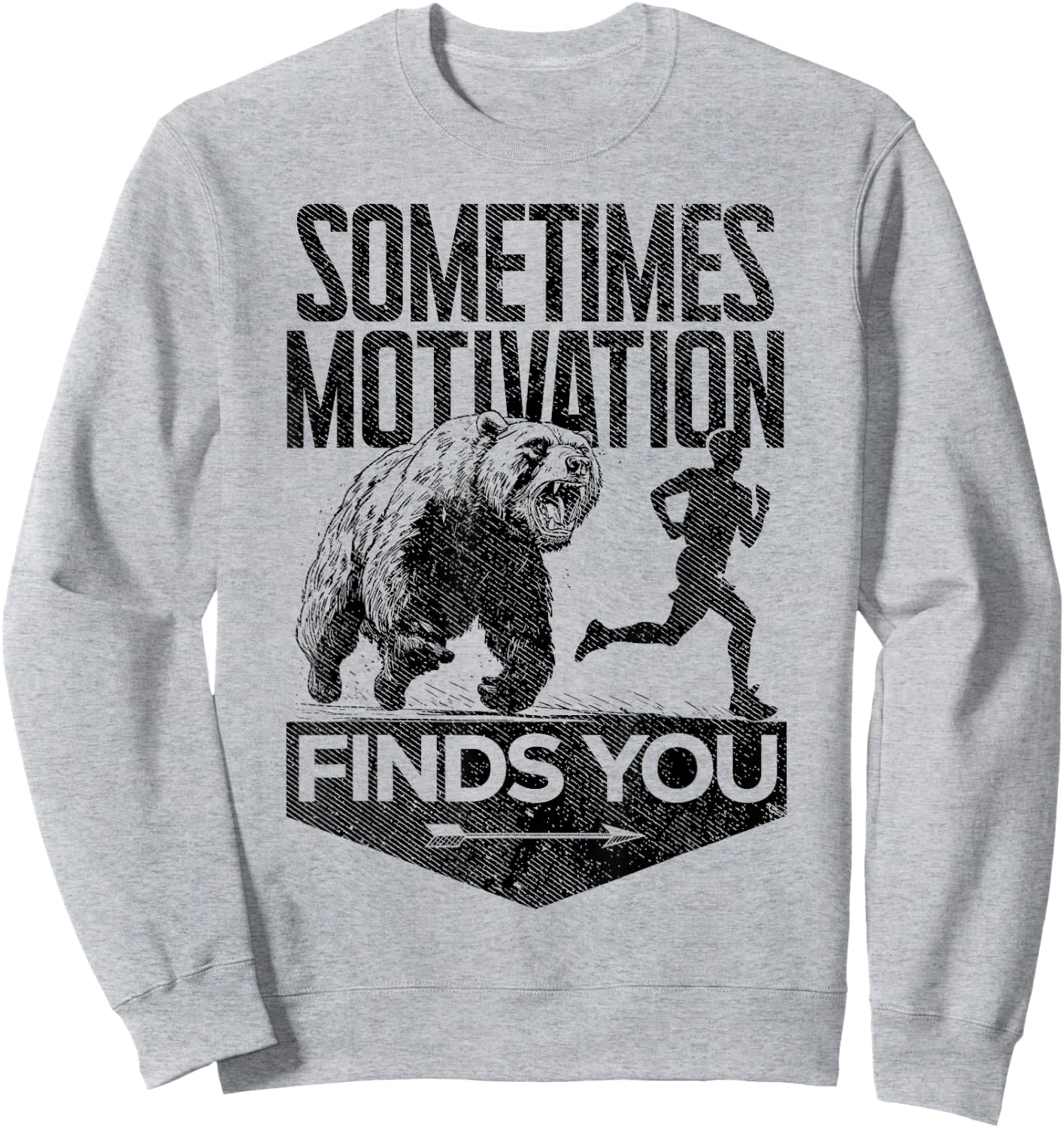 Sometimes Motivation Finds You Funny Running Motivational Sweatshirt - Sweatshirt | Ash