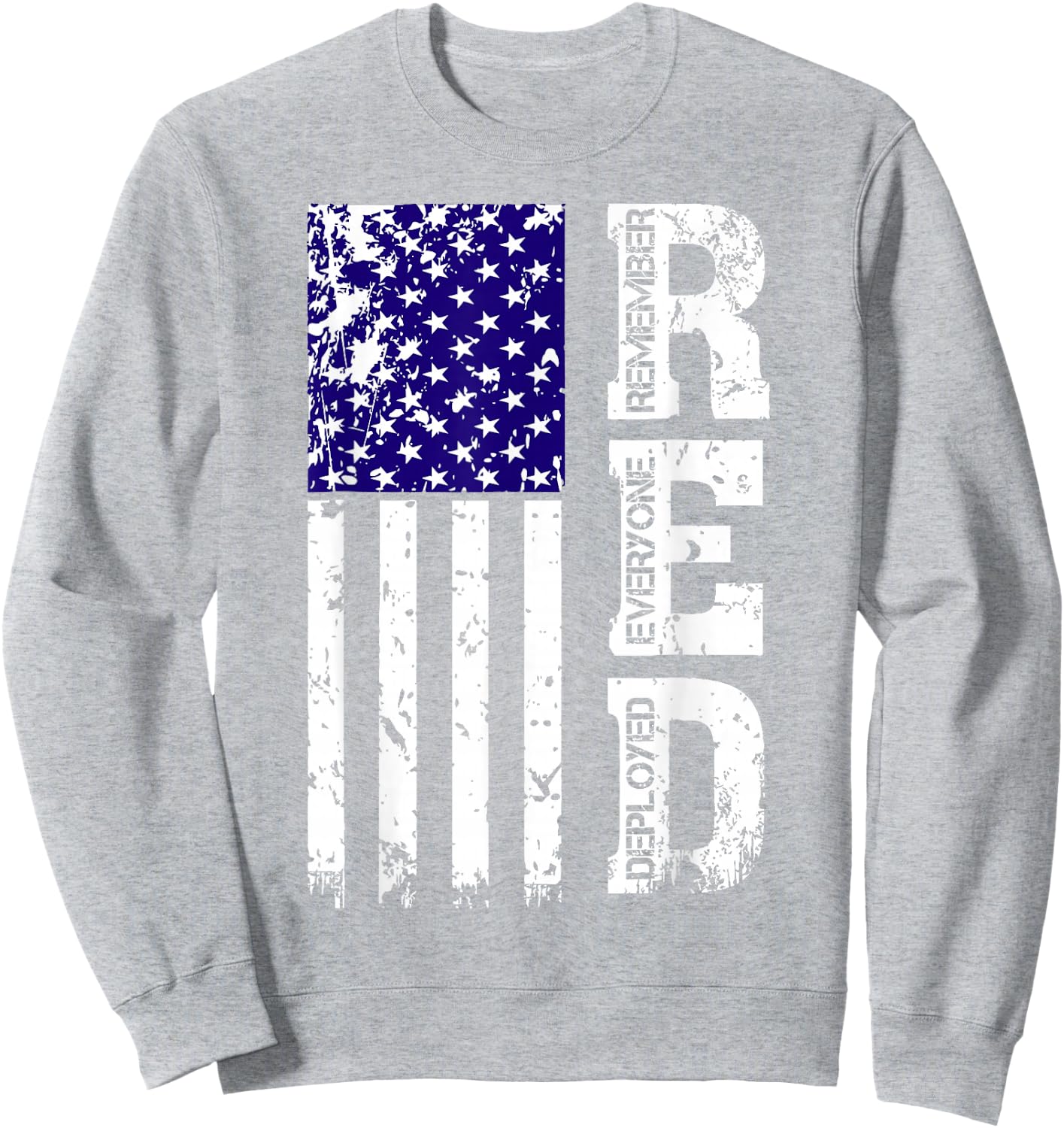 R.E.D. Remember Everyone Deployed Red Friday Sweatshirt - Sweatshirt | Ash