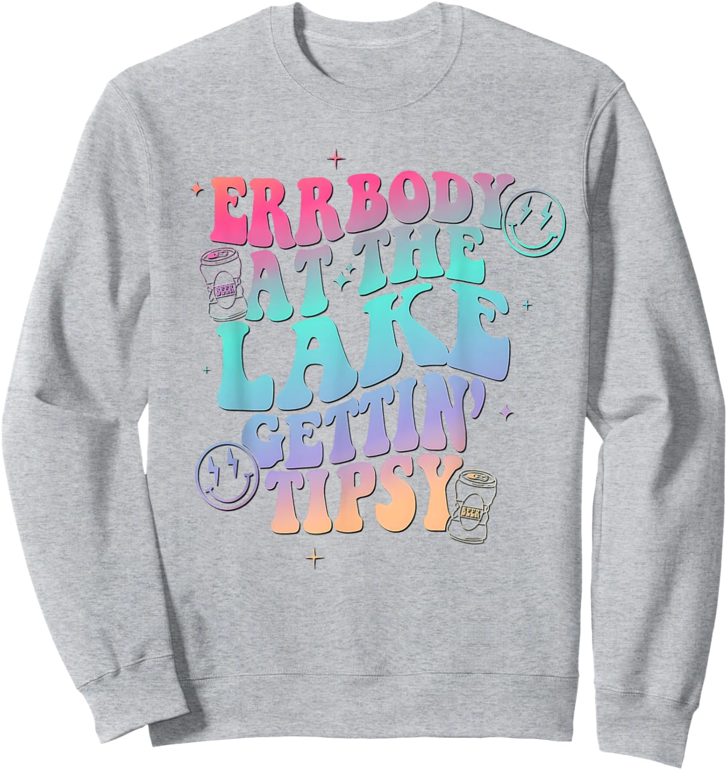 Errbody at the Lake Gettin Tipsy Sweatshirt - Sweatshirt | Ash
