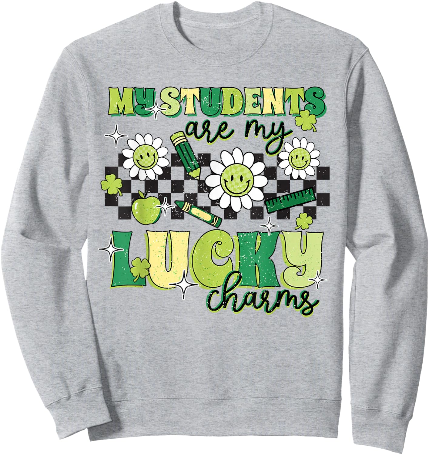 St Patricks Day Teacher My Students are my Lucky Sweatshirt - Sweatshirt | Ash