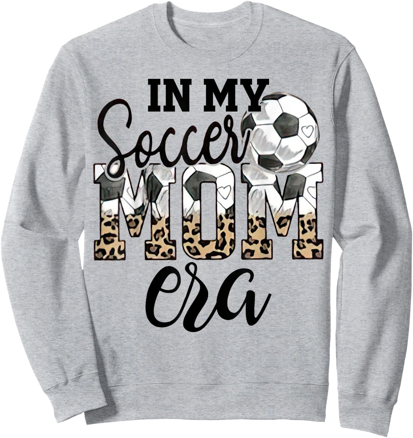 In My Soccer Mom Era Leopard Soccer Mom Life Mothers Day Sweatshirt - Sweatshirt | Ash