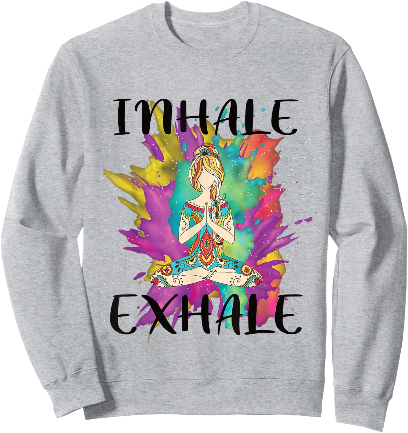 Inhale Exhale Meditation Workout Exercise Yoga Lover Gift Sweatshirt - Sweatshirt | Ash