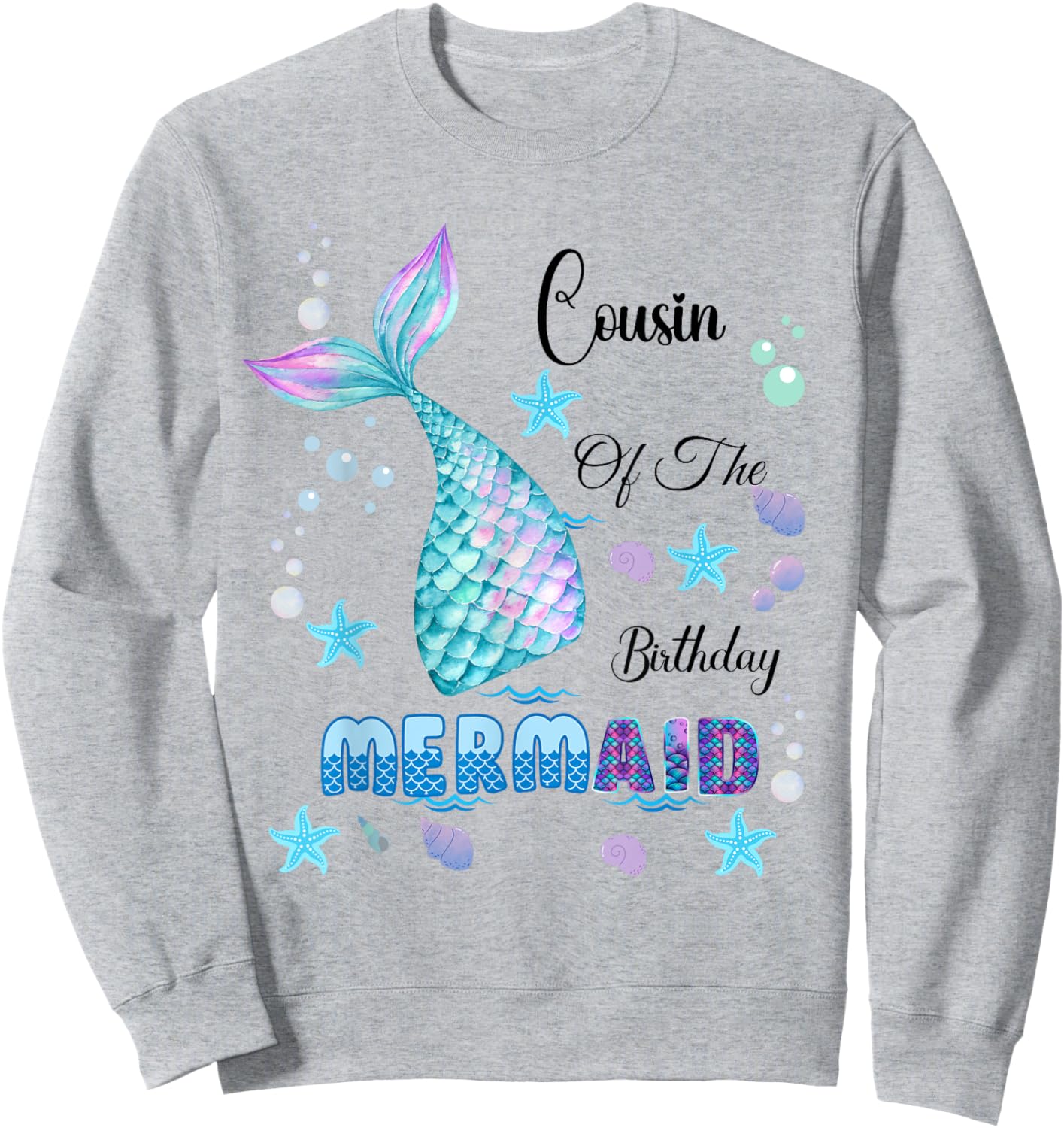 Cousin Of The Birthday Mermaid Bday Party Mermaid Kids Sweatshirt - Sweatshirt | Ash