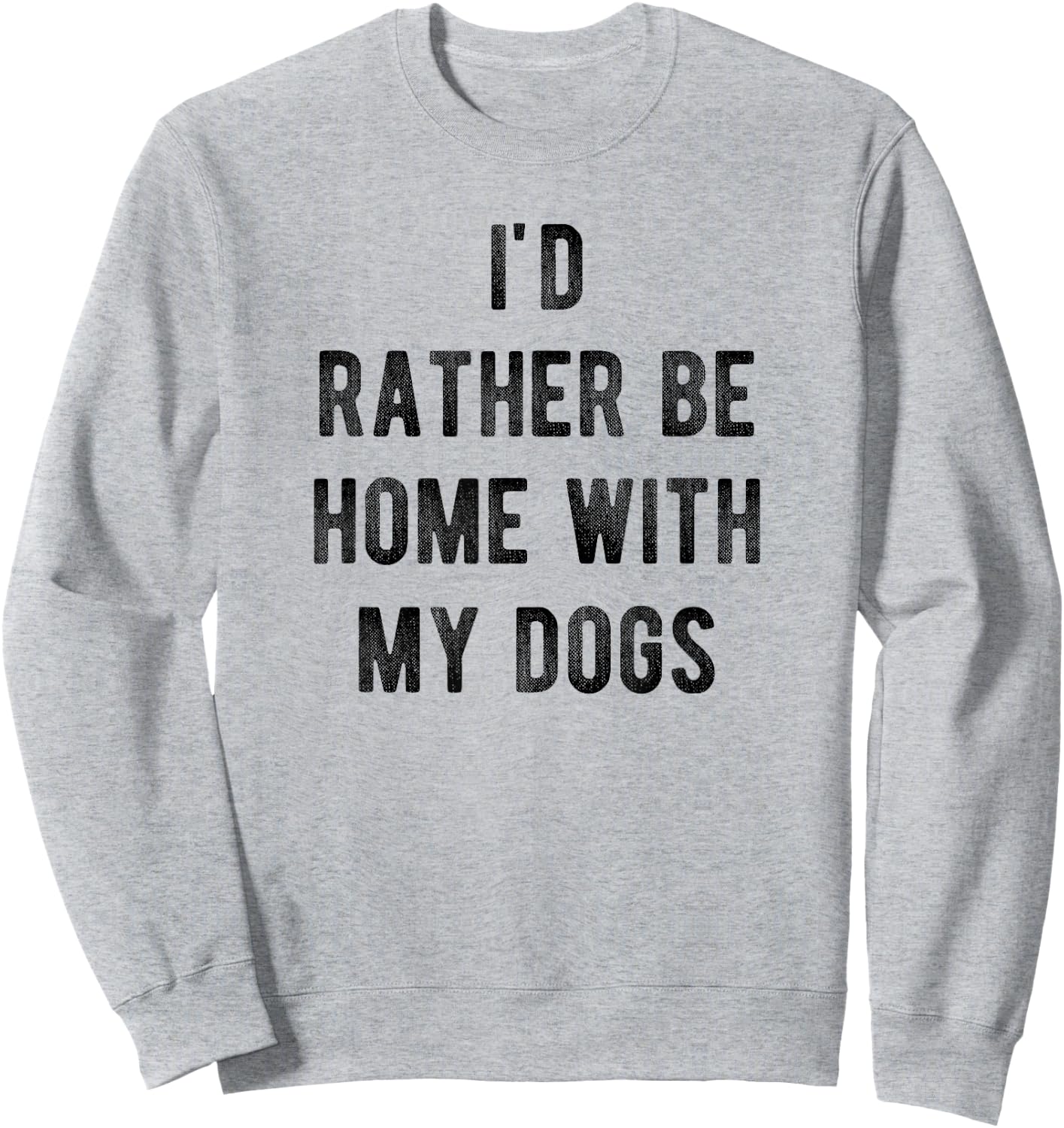 I'd Rather Be At Home With My Dog Shirt Mom & Dog Parent Sweatshirt - Sweatshirt | Ash