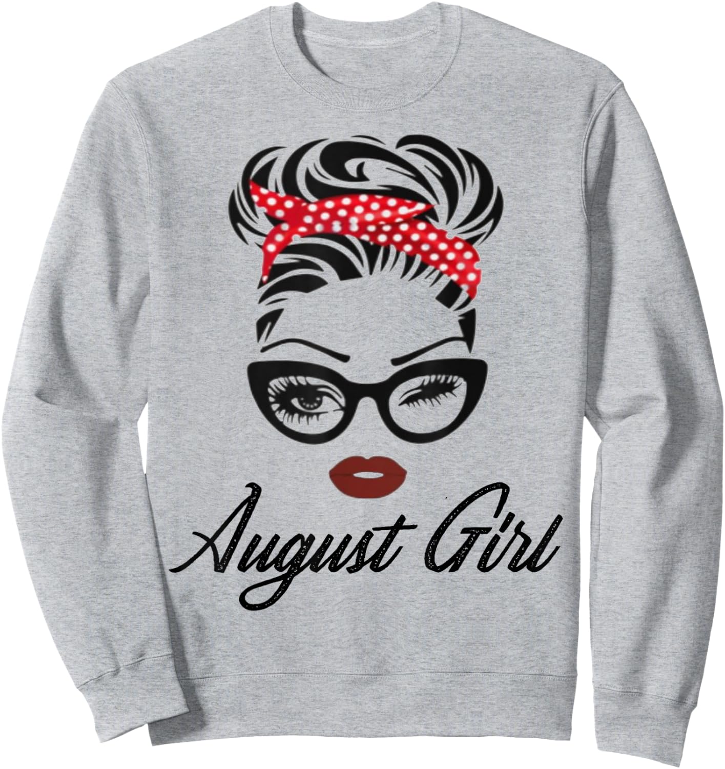 August Girl Wink Eye Woman Face Born In August Birthday Sweatshirt - Sweatshirt | Ash