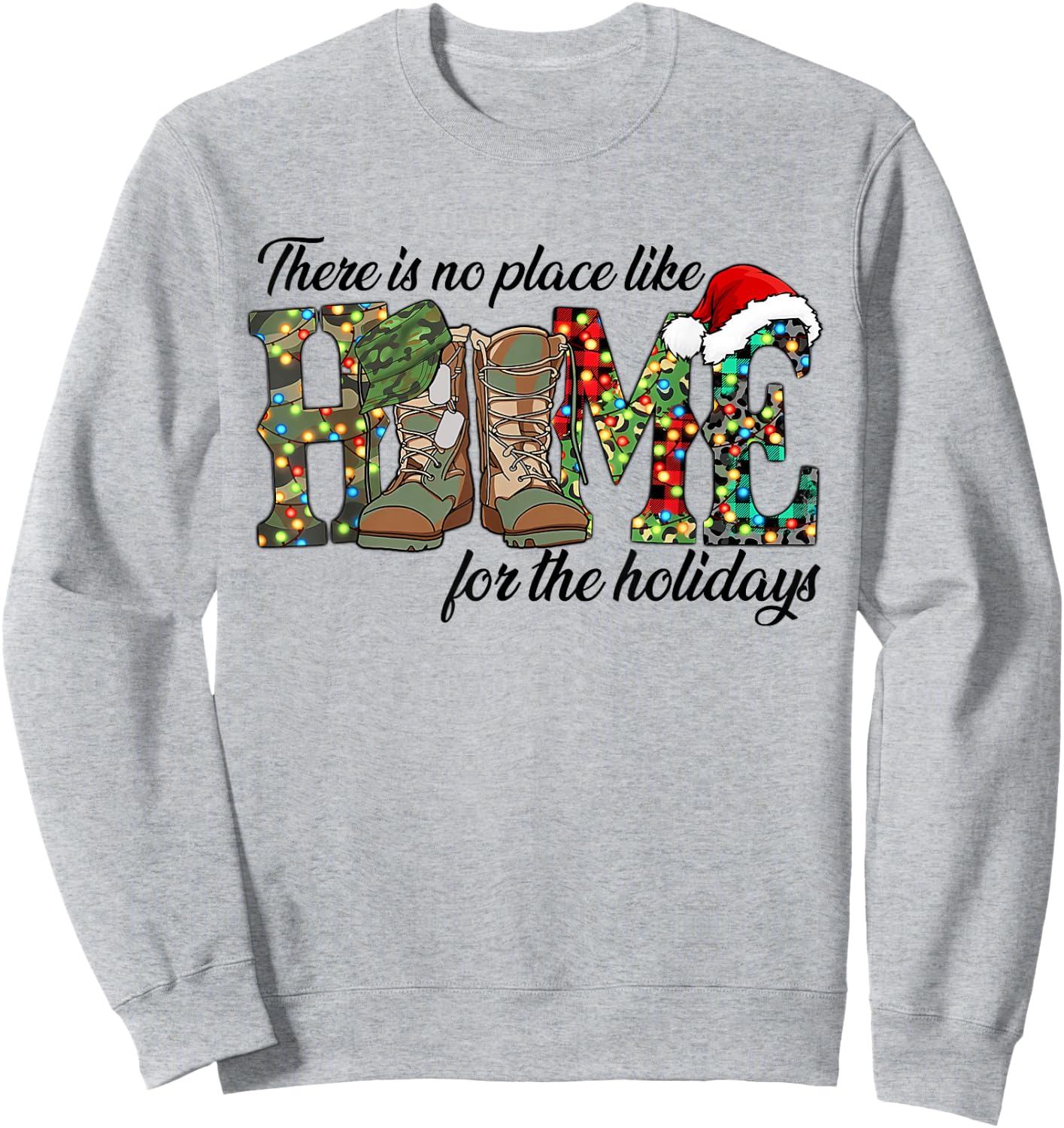 There Is No Place Like Home For The Holidays Veterans Xmas Sweatshirt - Sweatshirt | Ash