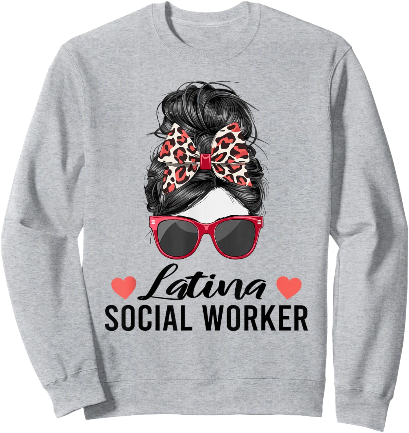 Latina Social Worker Messy Bun Hispanic Latin American Women Sweatshirt - Sweatshirt | Ash