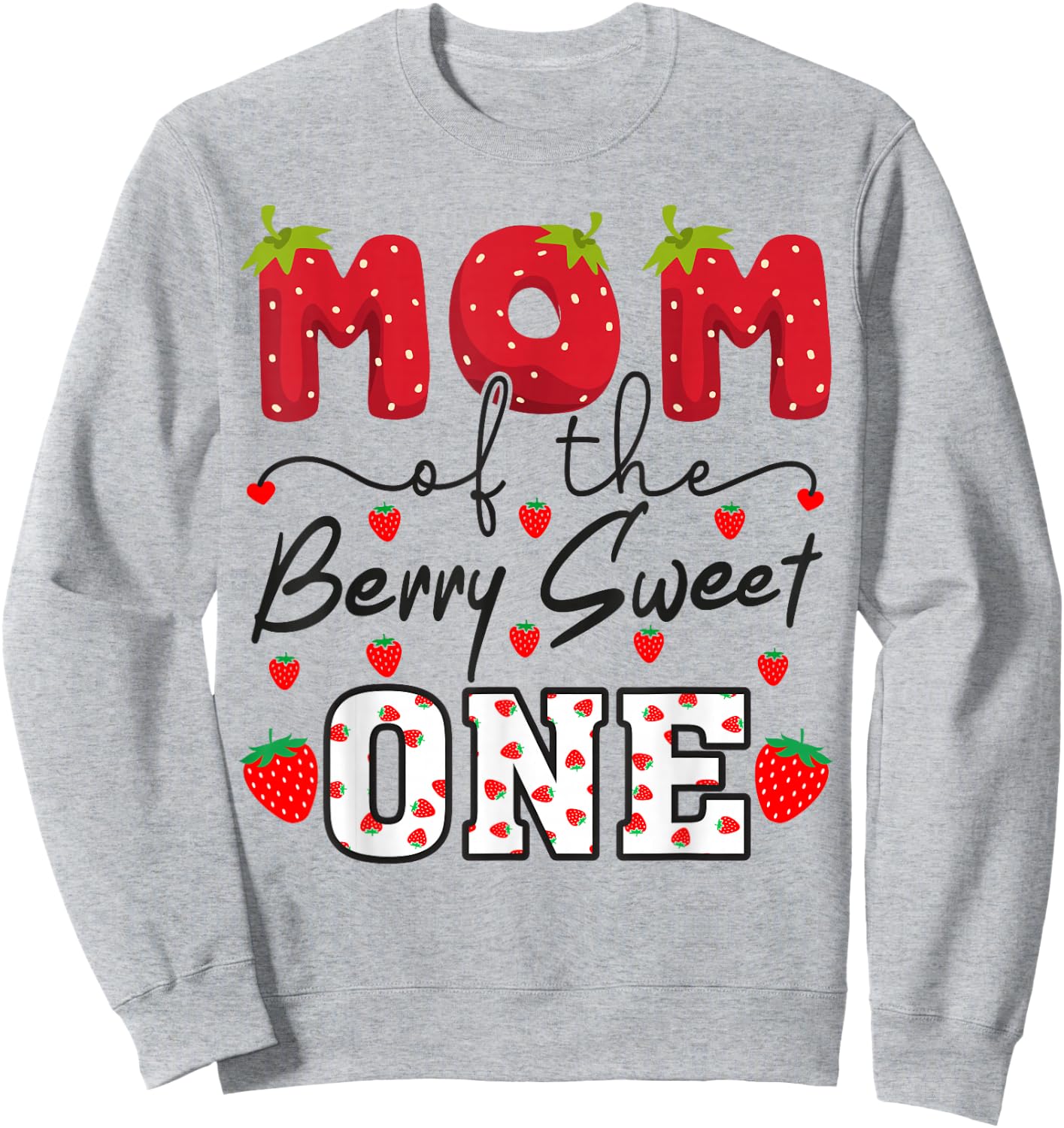 Mom Of The Berry Sweet One Strawberry Sweatshirt - Sweatshirt | Ash