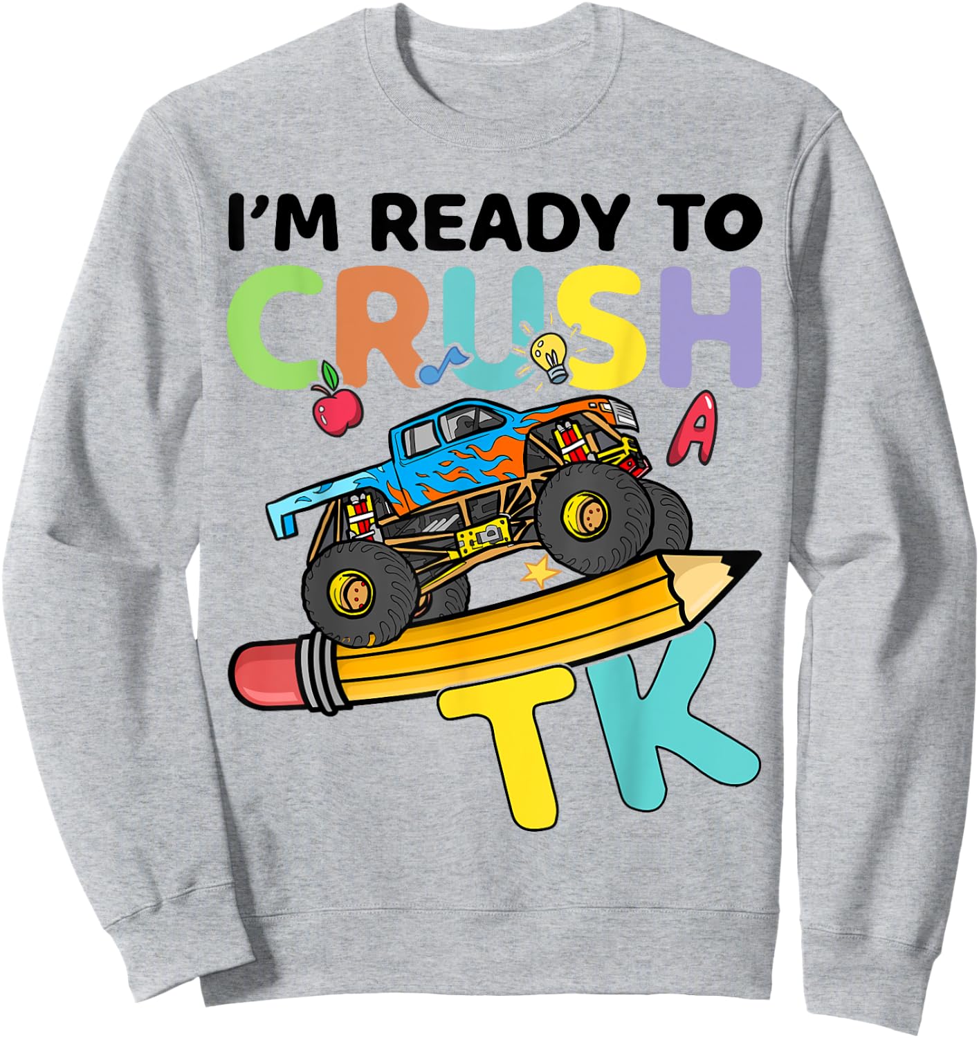 TK I'm Ready to Crush Kids Boys Girls First Day Of School Sweatshirt - Sweatshirt | Ash