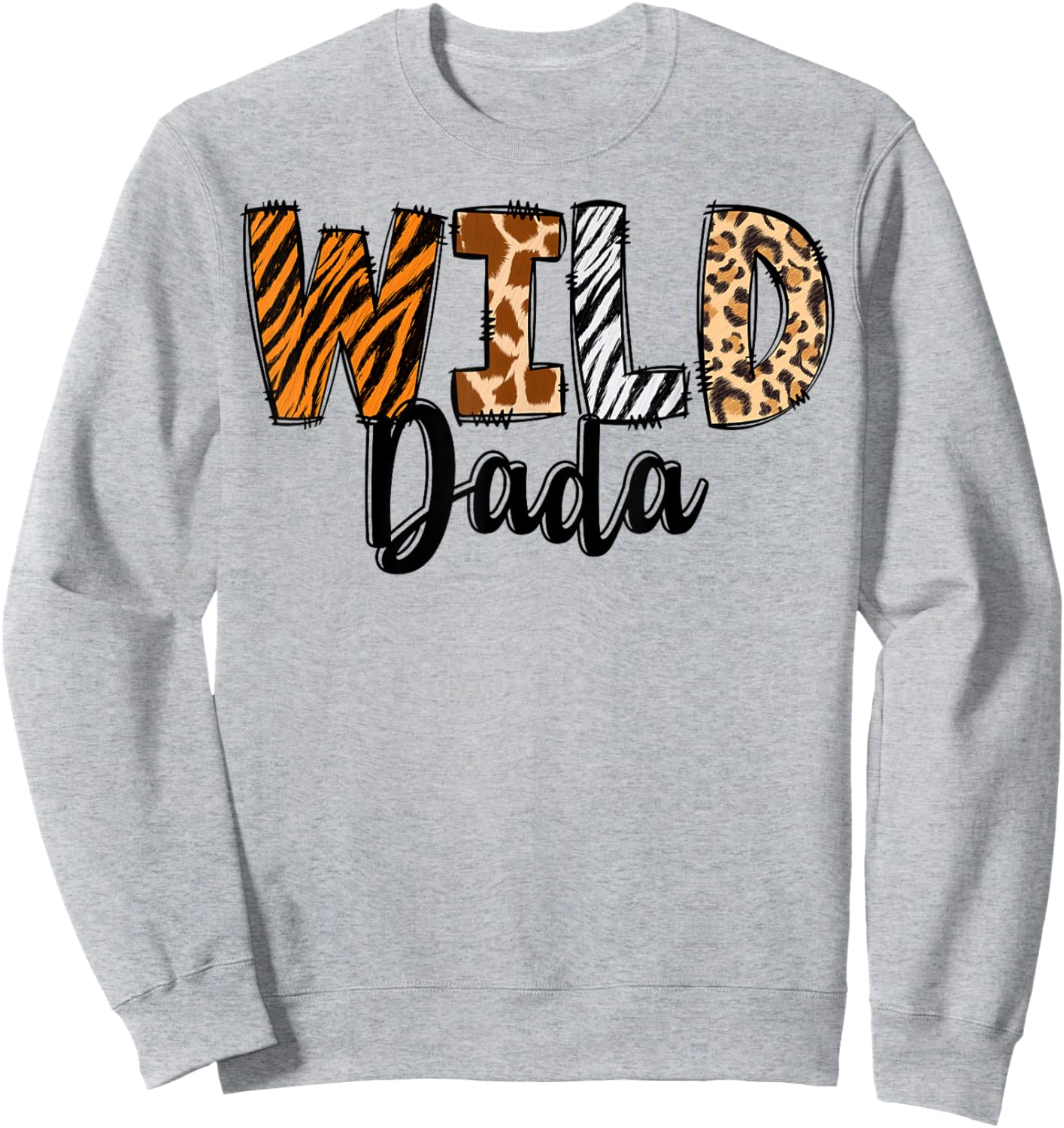 Wild Dada Zoo Born Two Be Wild B-day Safari Jungle Animal Sweatshirt - Sweatshirt | Ash