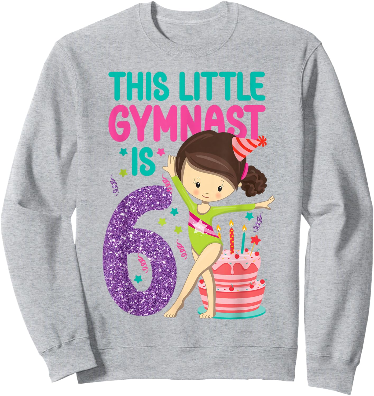 Gymnastics 6th Birthday This Little Gymnast Is 6 Sweatshirt - Sweatshirt | Ash