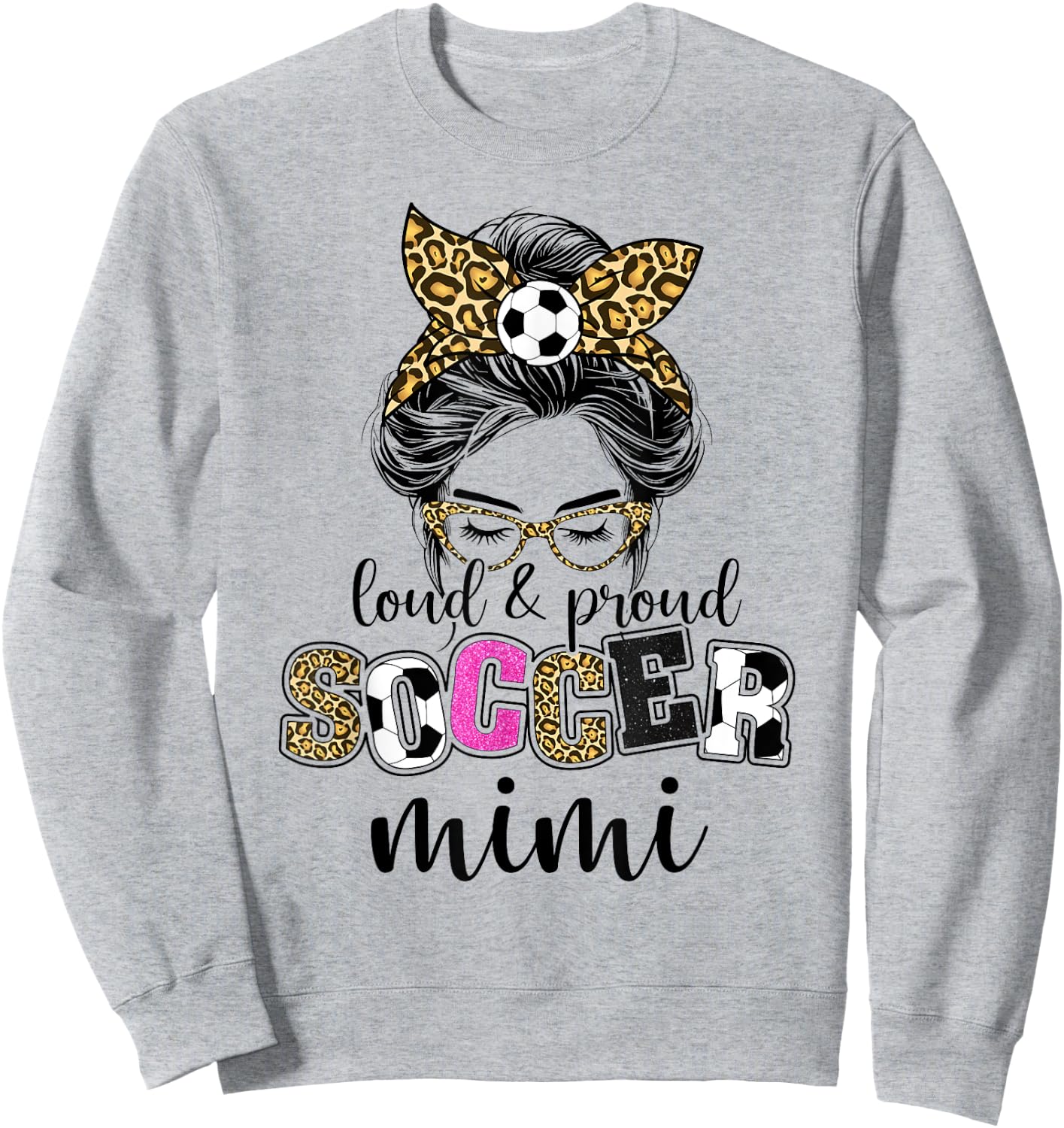 Loud and proud Soccer Mimi messy bun leopard women Sweatshirt - Sweatshirt | Ash