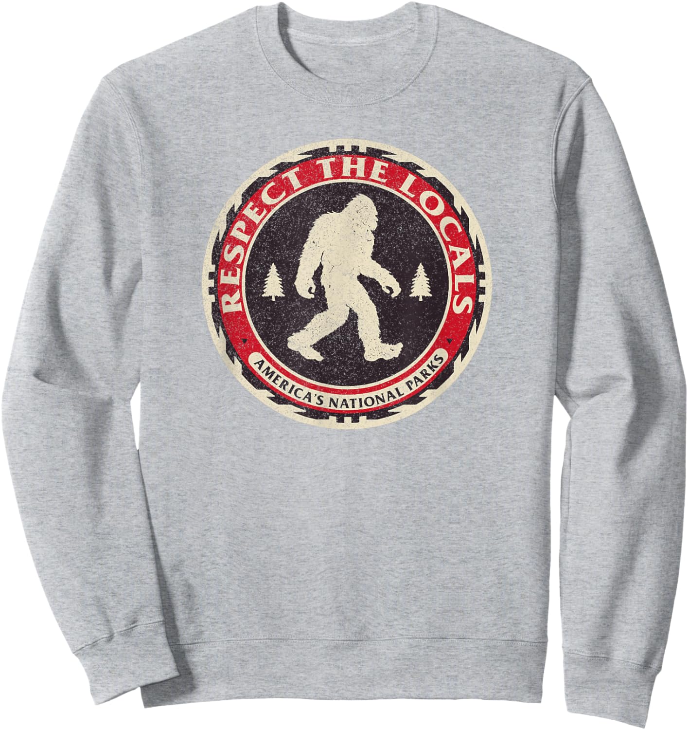 Respect The Locals Bigfoot America National Parks Sasquatch Sweatshirt - Sweatshirt | Ash