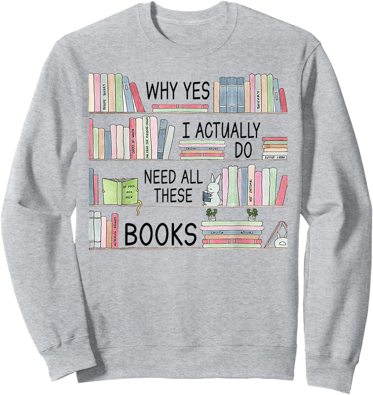 Why yes i actually do need all these books Sweatshirt - Sweatshirt | Ash
