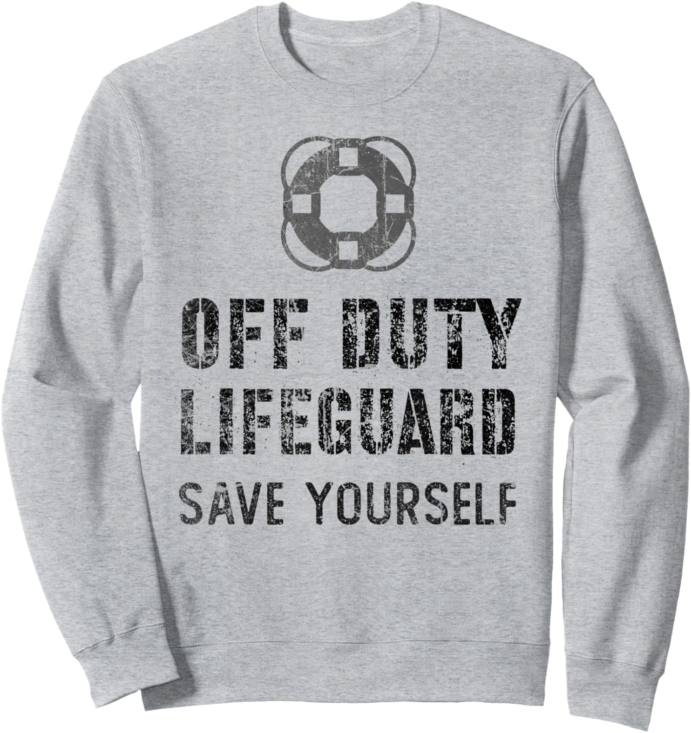 Save Yourself Lifeguard Waterpark Humor White Off Duty Sweatshirt - Sweatshirt | Ash