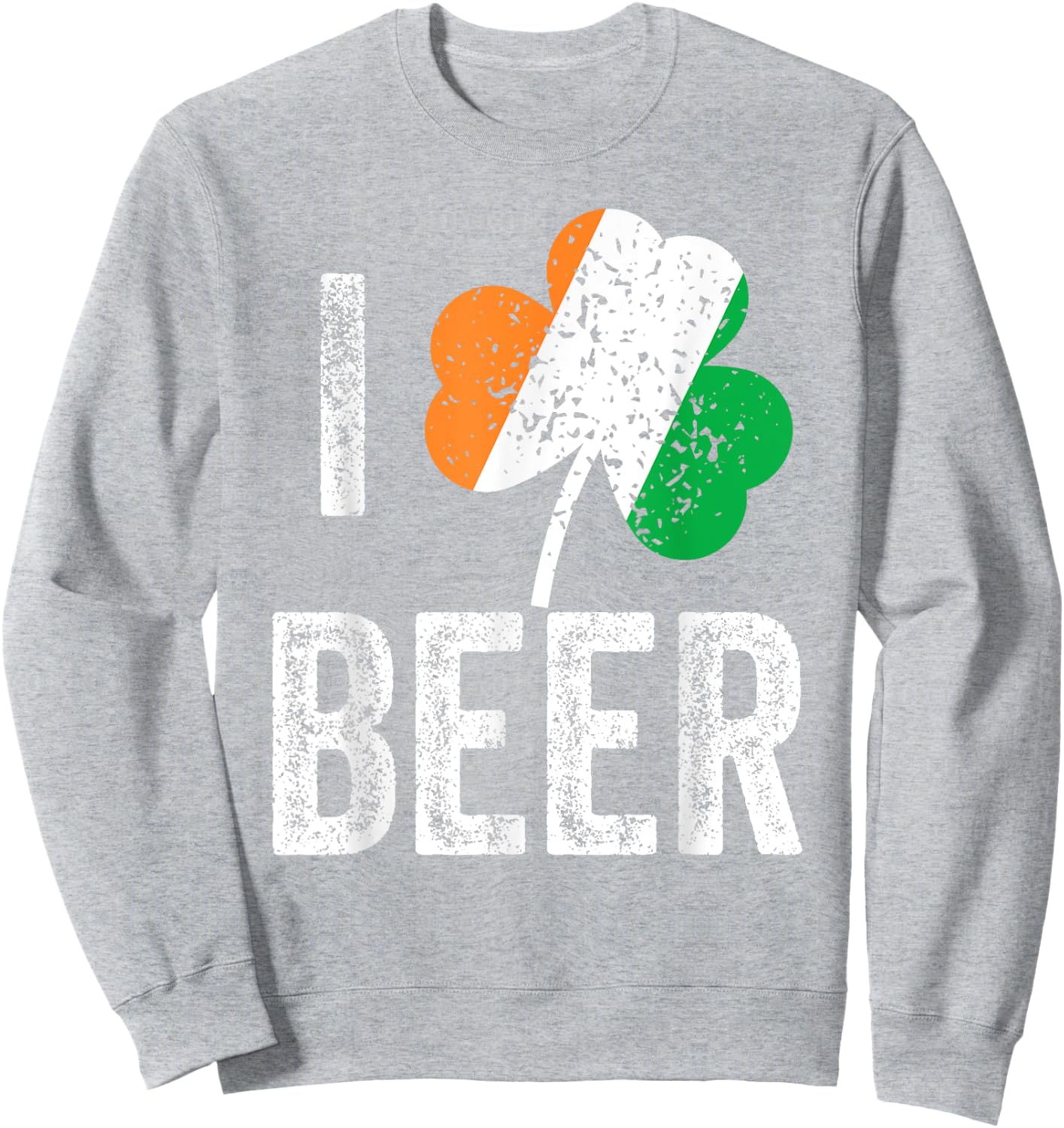 Drinking Saint Patricks Day Irish Flag Shamrock I Love Beer Sweatshirt - Sweatshirt | Ash