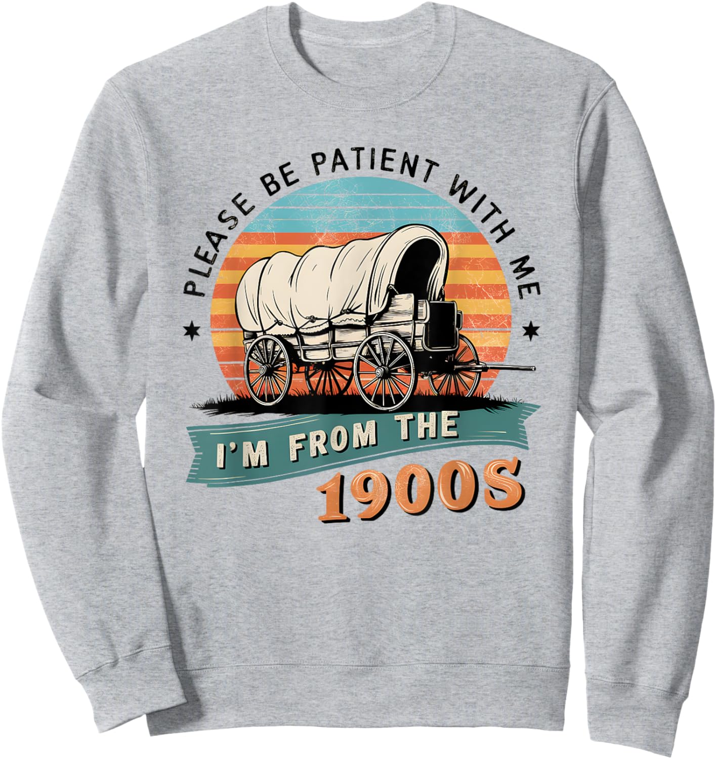 Please Be Patient With Me I'm From The 1900s Vintage Sweatshirt - Sweatshirt | Ash