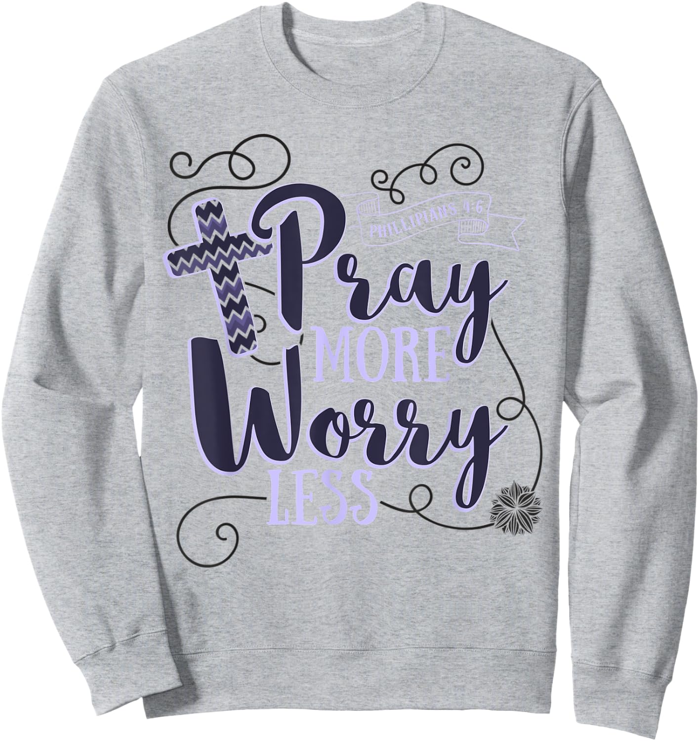 Pray More Worry Less Christian Gift Inspirational Sweatshirt - Sweatshirt | Ash