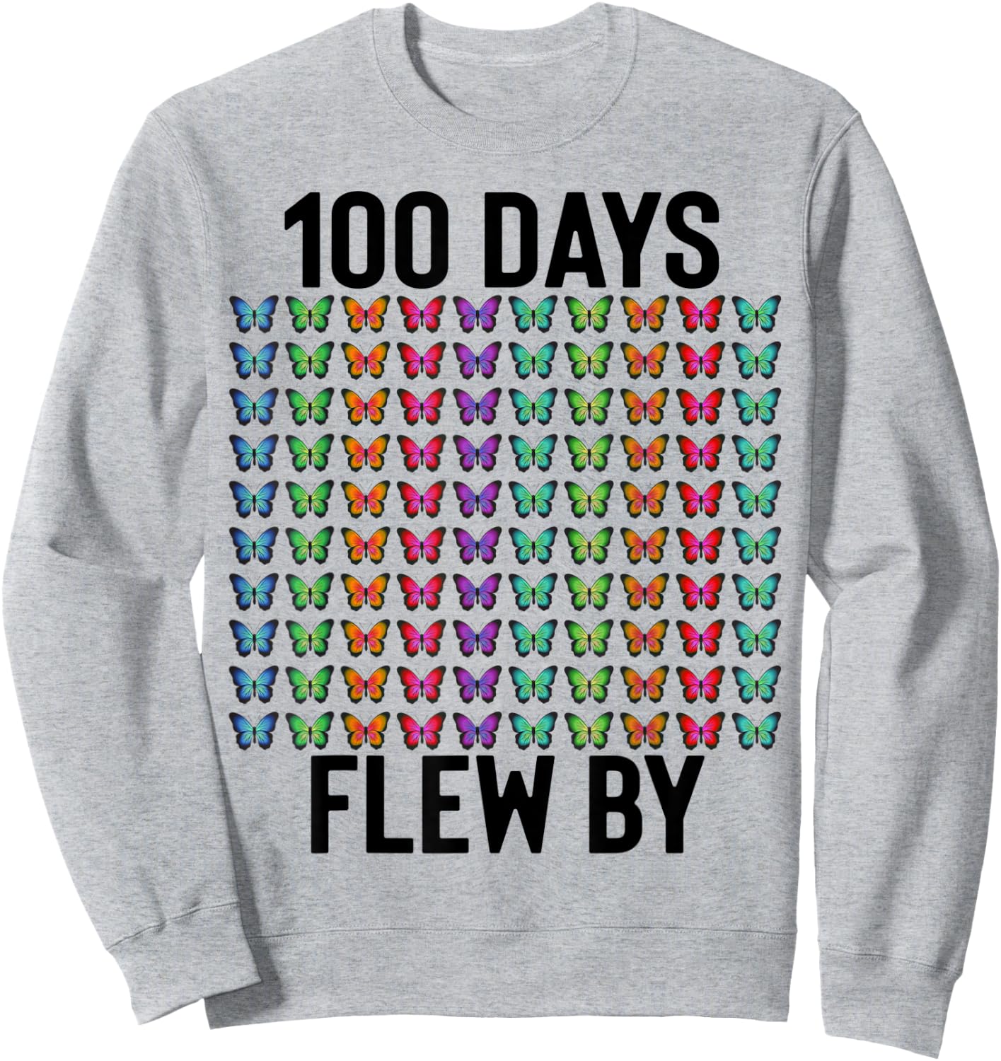 100 Days of School Flew By Butterfly Girls Butterflies Cute Sweatshirt - Sweatshirt | Ash