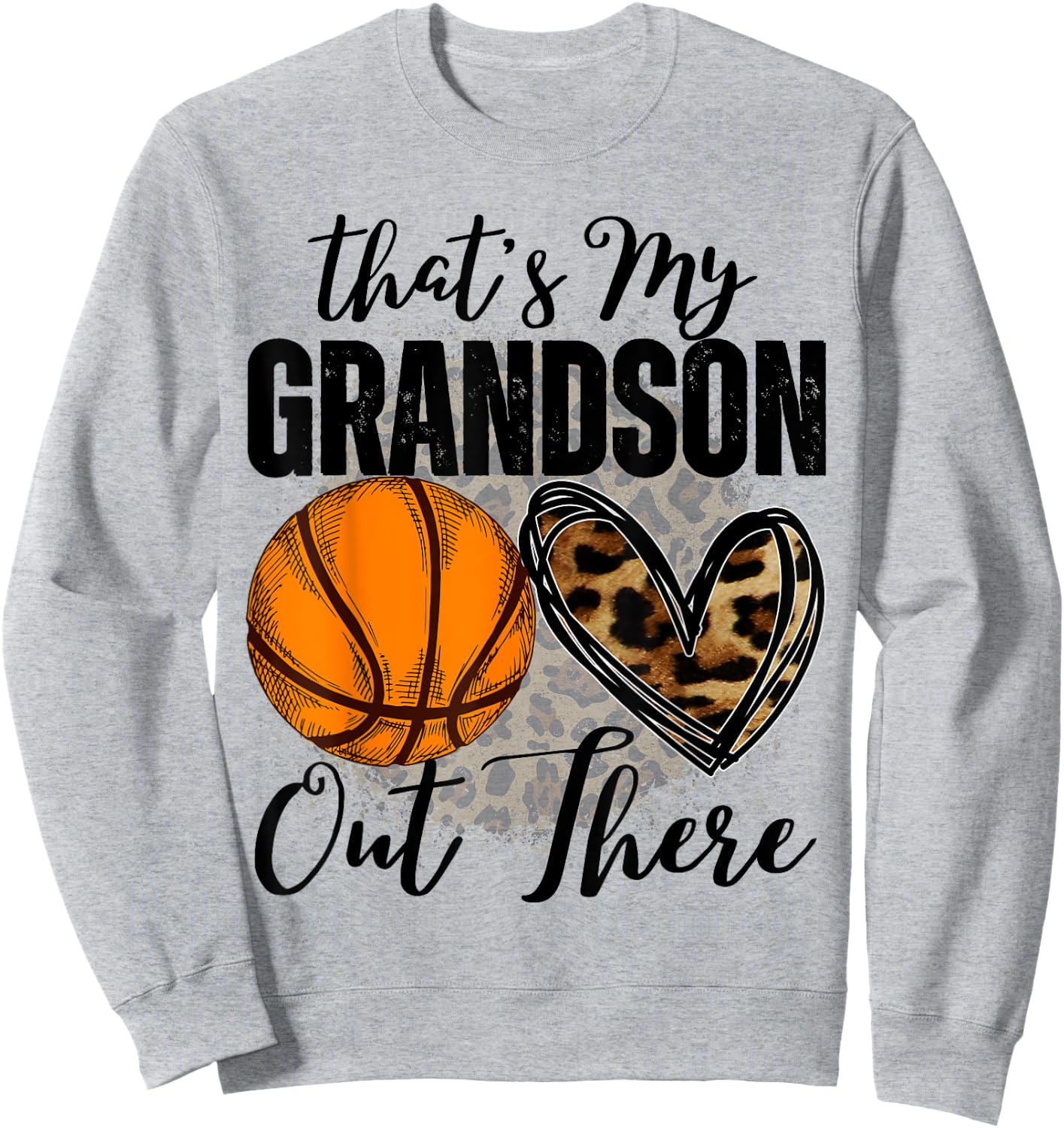 That's My Grandson Out There basketball Grandma Grandpa Cute Sweatshirt - Sweatshirt | Ash
