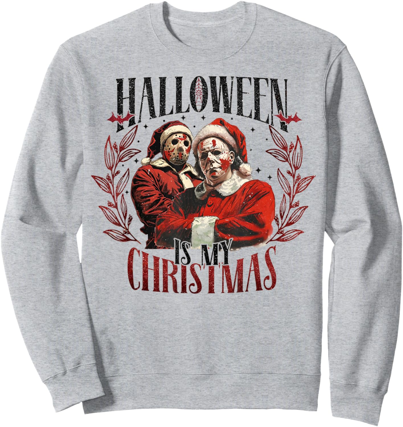Halloween Is My Christmas Sweatshirt - Sweatshirt | Ash