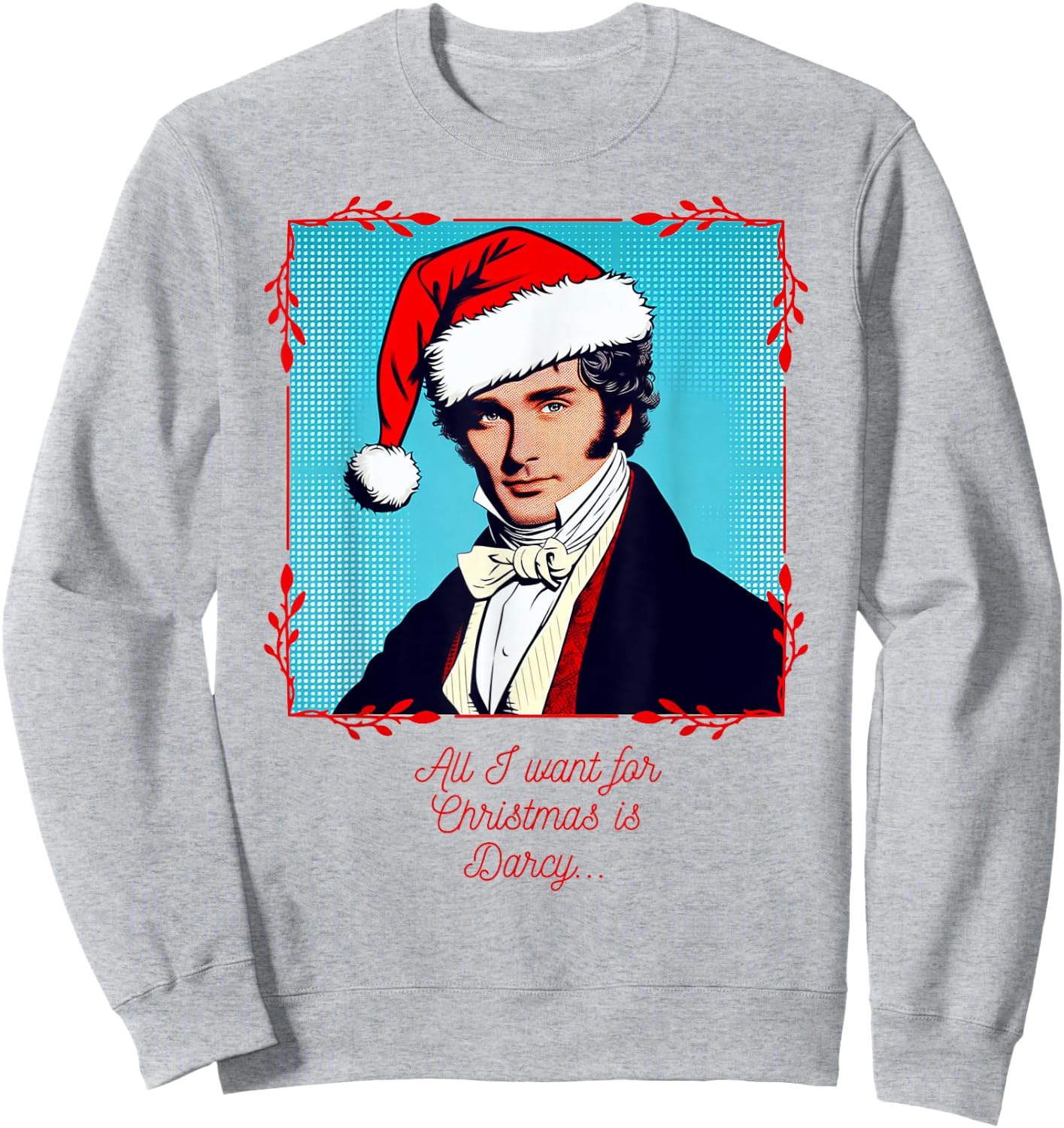 Jane Austen Pride & Prejudice Christmas - Mr Darcy Sweatshirt - Sweatshirt | Ash