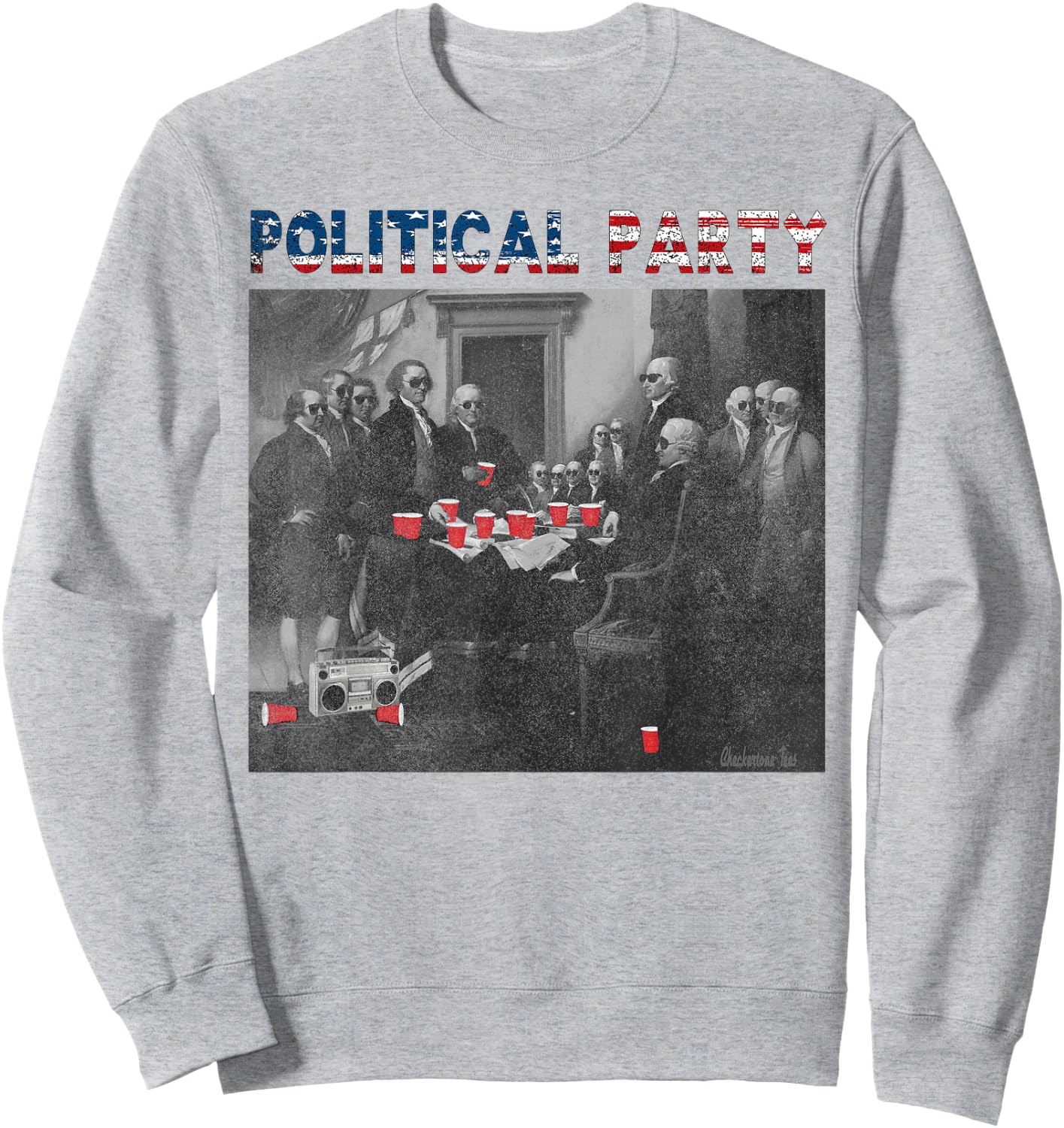 Political Party Funny Historical Beer Lovers Campaign Rally Sweatshirt - Sweatshirt | Ash